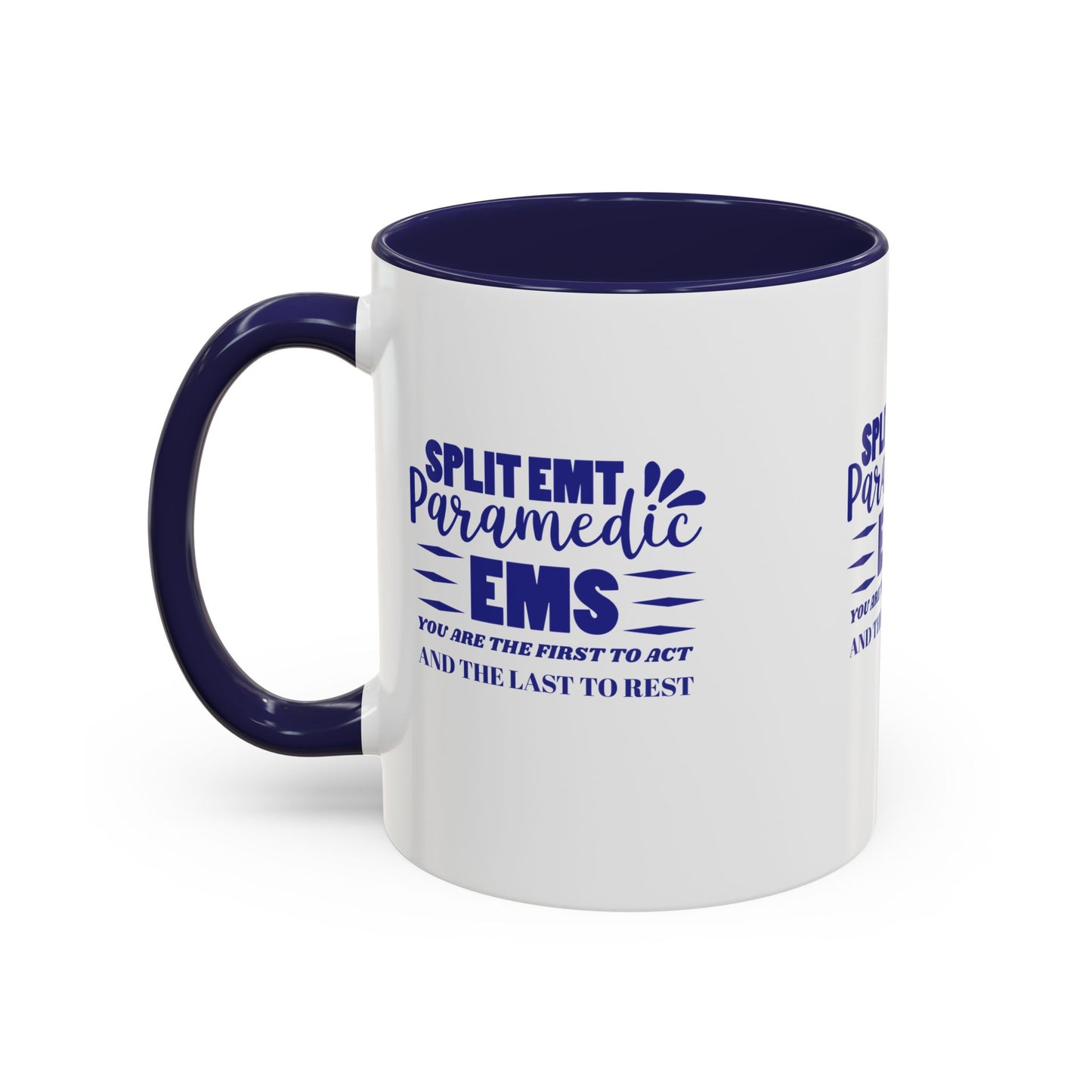 EMS Accent Coffee Mug – You are the first to act and the last to rest