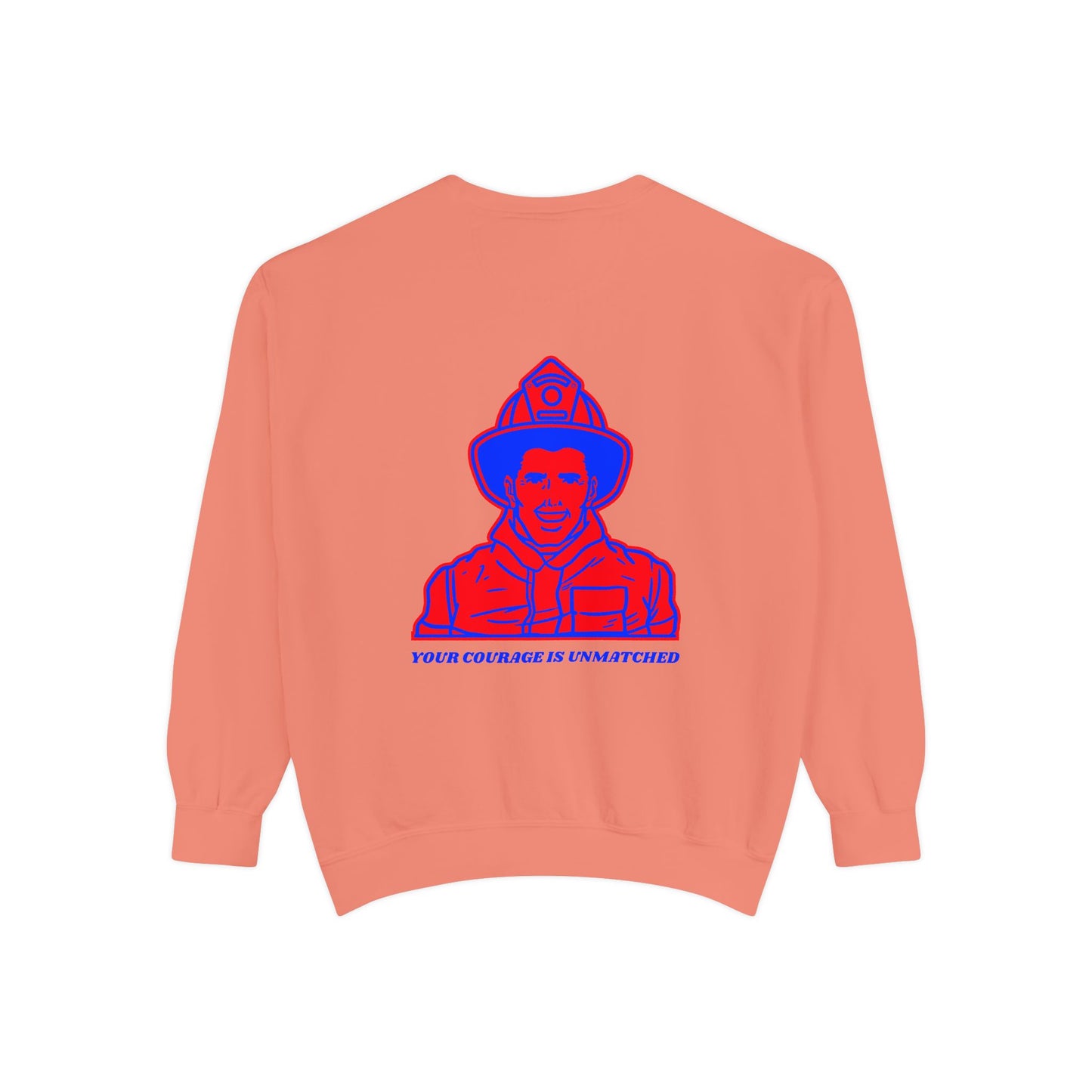 Firefighter Unisex Garment-Dyed Sweatshirt – Your courage is unmatched