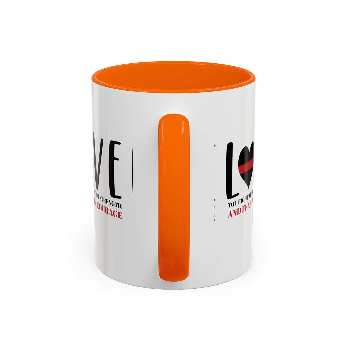 Firefighter Accent Coffee Mug – You fight flames with strength and fear with courage