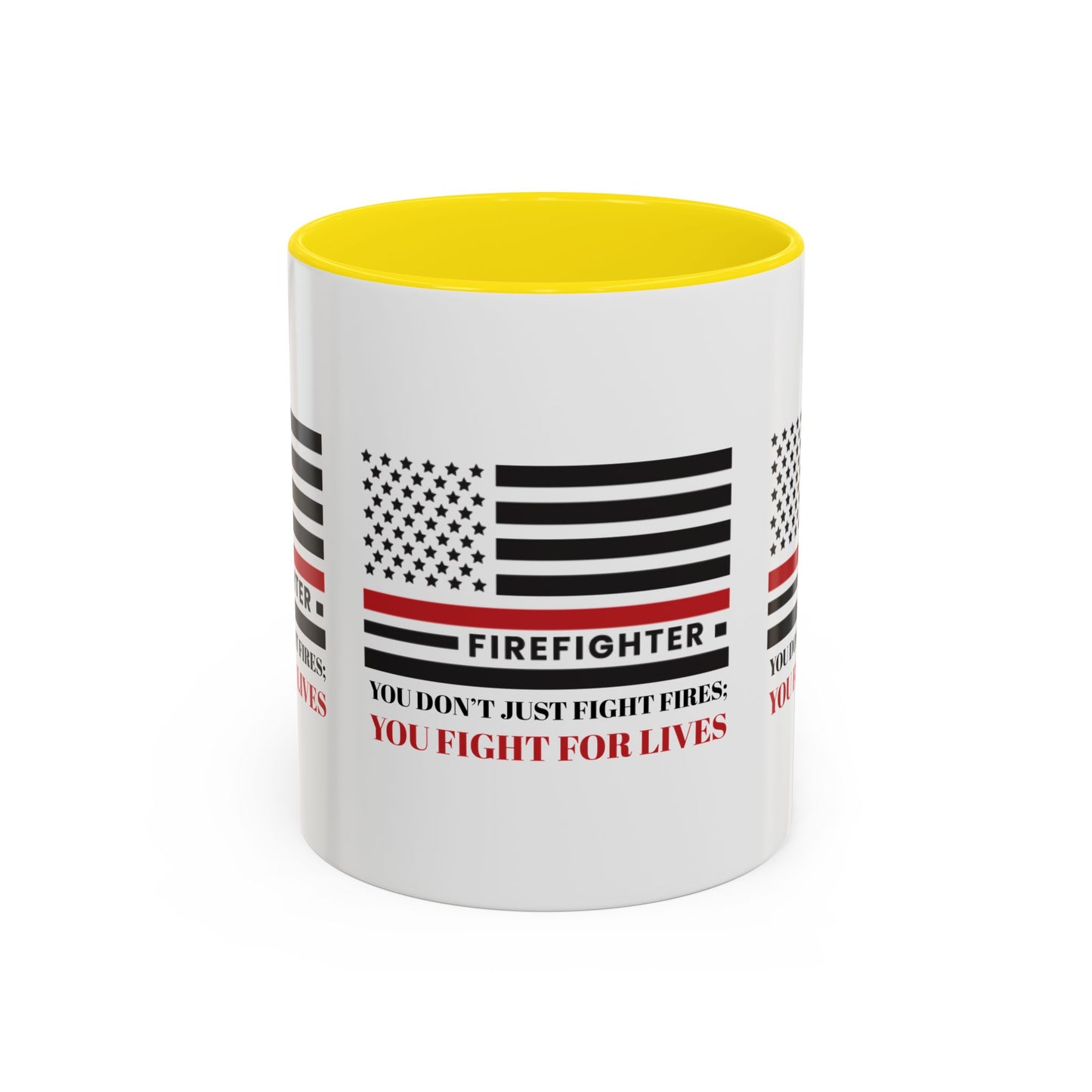 Firefighter Accent Coffee Mug – You don’t just fight fires; you fight for lives