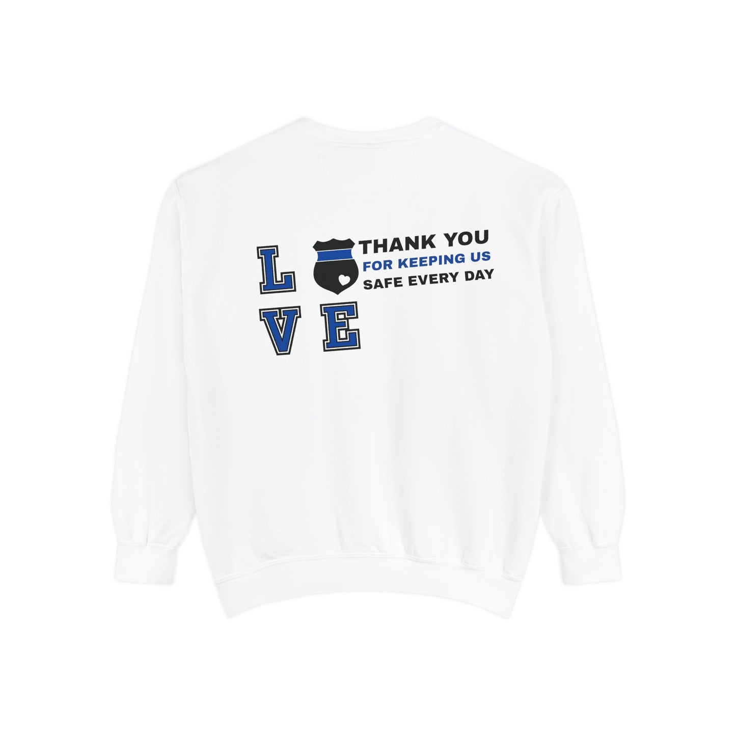 Police Unisex Garment-Dyed Sweatshirt – Thank you for keeping us safe every day