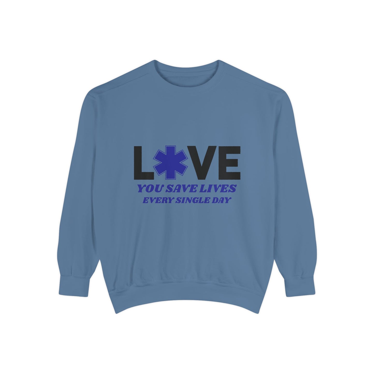 EMS Unisex Garment-Dyed Sweatshirt –You save lives every single day