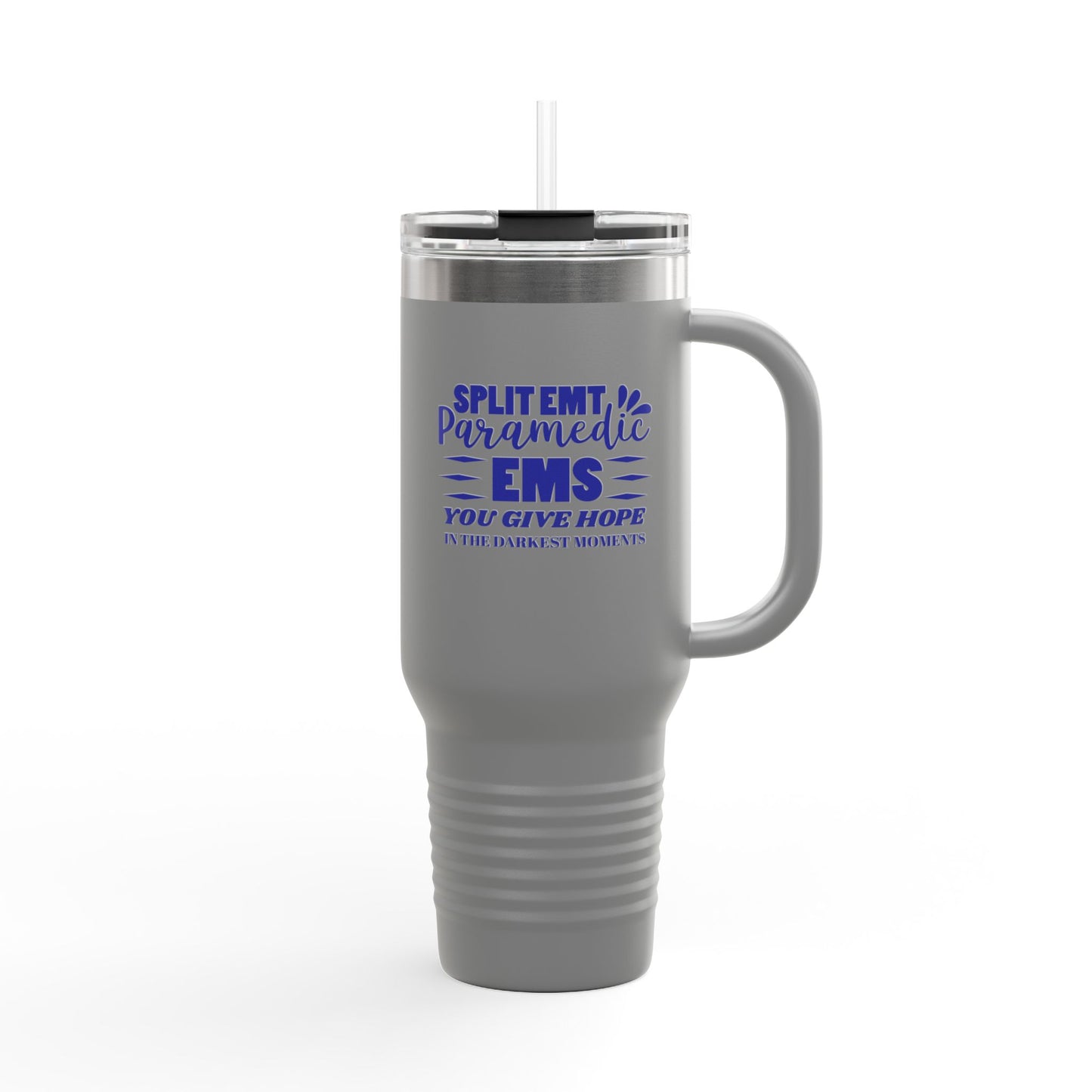 EMS Insulated Travel Mug, 40oz - You give hope in the darkest moments
