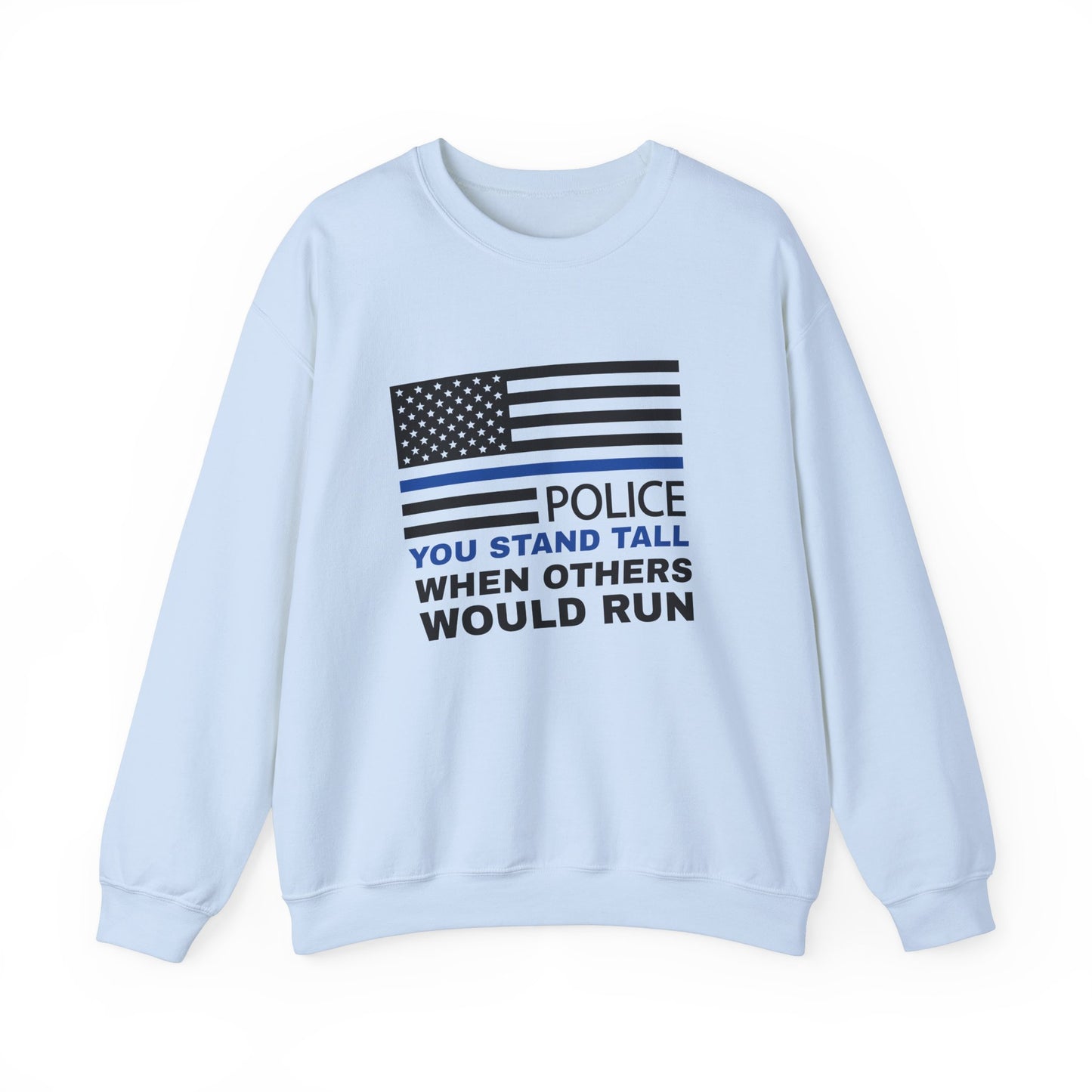 Police Unisex Heavy Blend Crewneck Sweatshirt – You stand tall when others would run