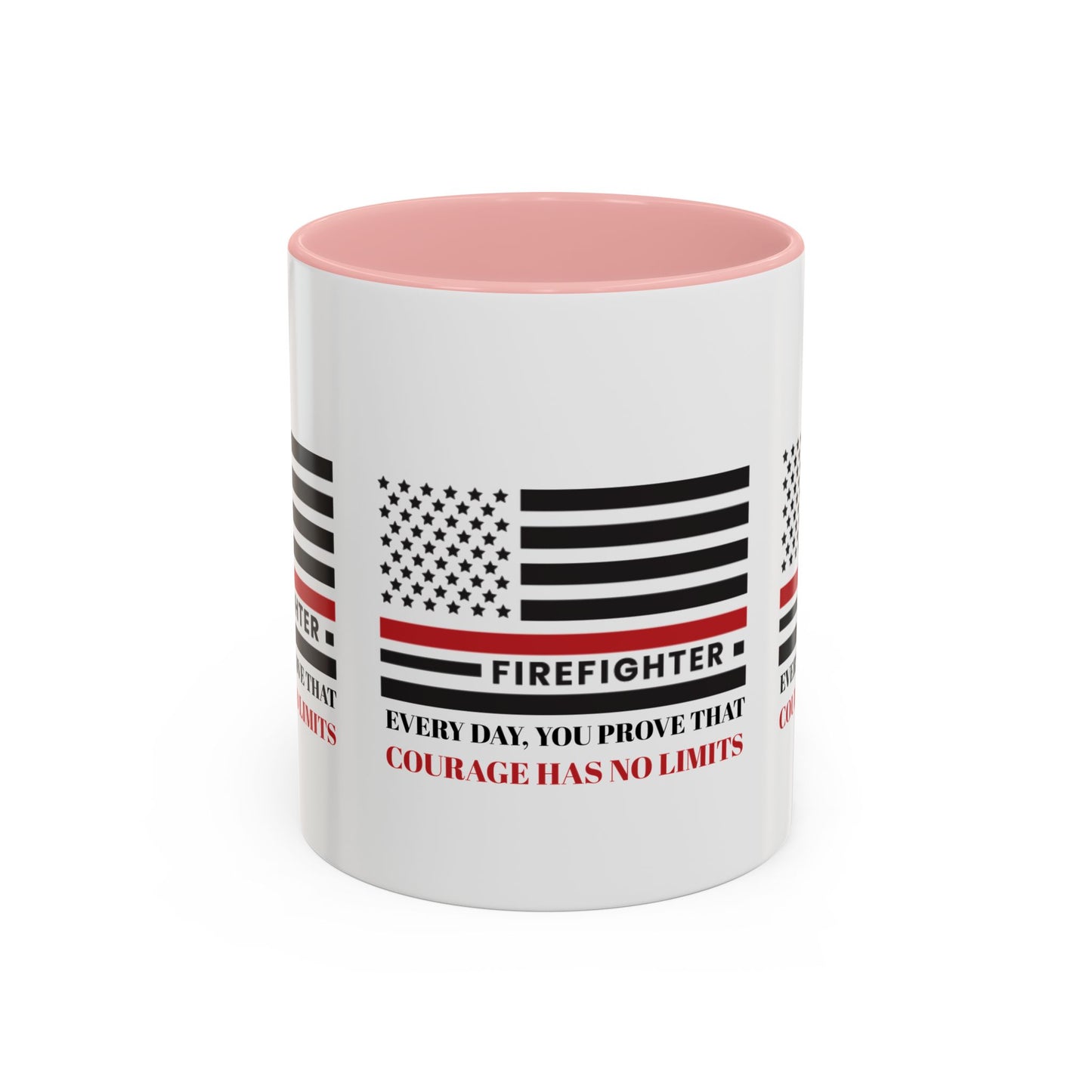 Firefighter Accent Coffee Mug – Every day, you prove that courage has no limits