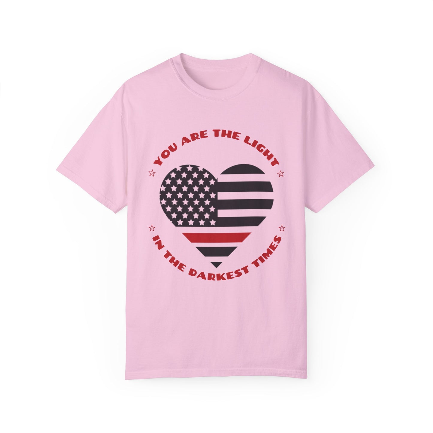 Firefighter Unisex Garment-Dyed T-Shirt – You are the light in the darkest times