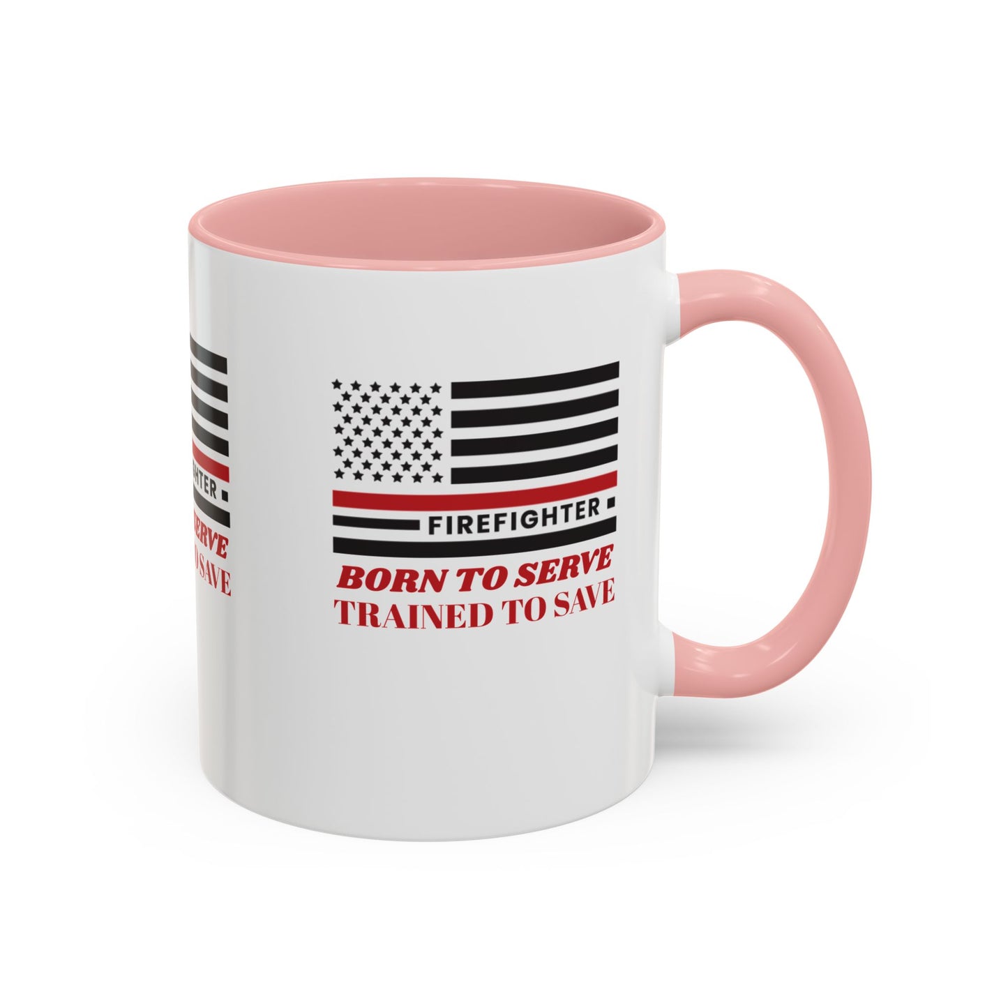 Firefighter Accent Coffee Mug – Born to serve, trained to save