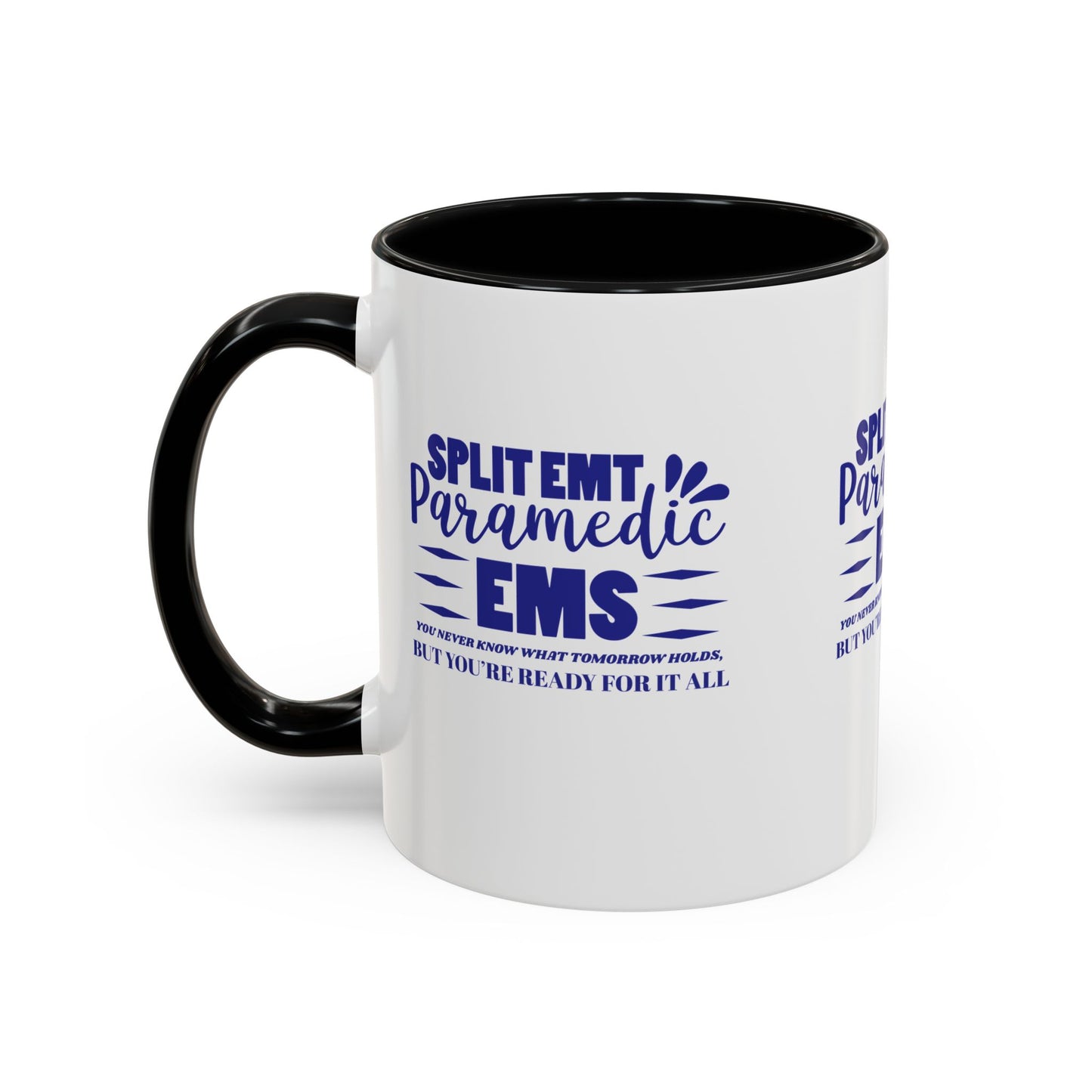 EMS Accent Coffee Mug – You never know what tomorrow holds, but you’re ready for it all