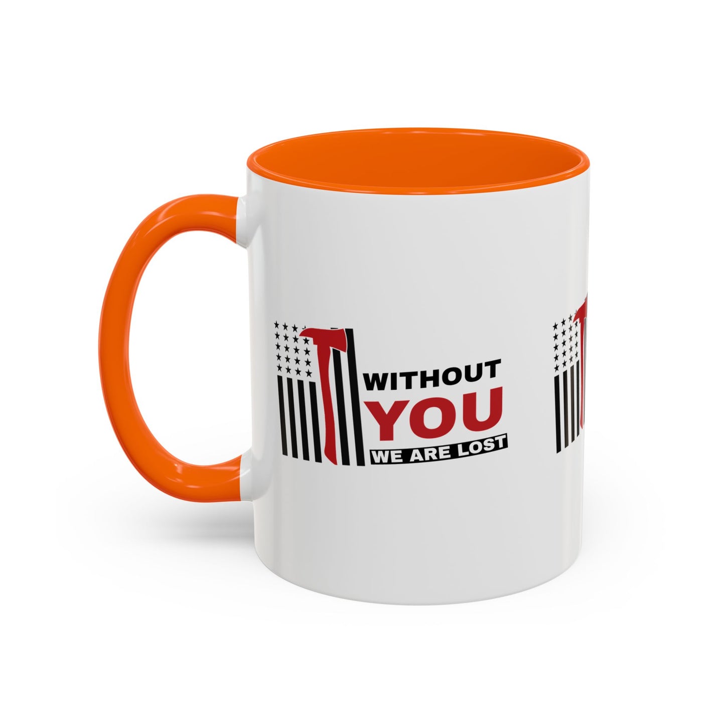 Firefighter Accent Coffee Mug – Without you, we are lost