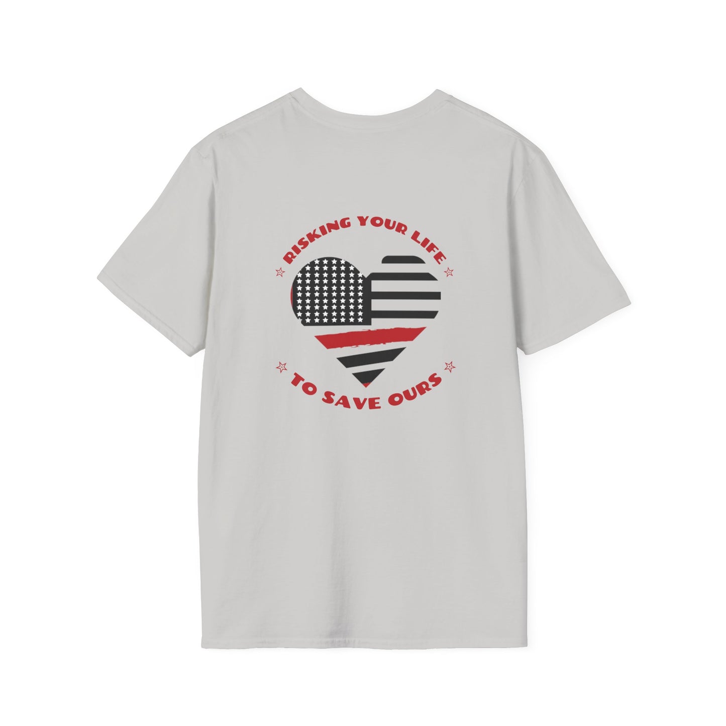 Firefighter Softstyle T-Shirt – Risking your life to save ours