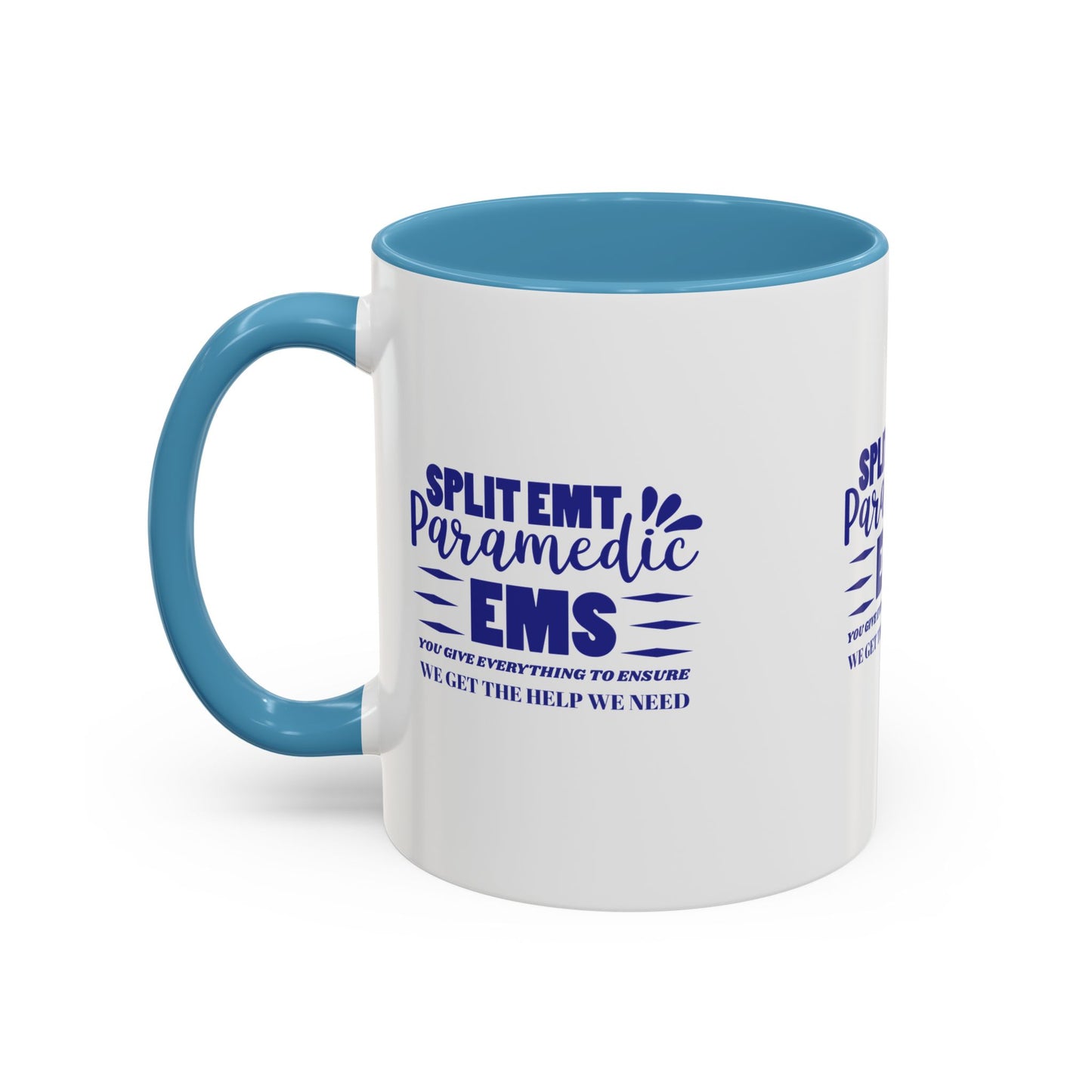 EMS Accent Coffee Mug – You give everything to ensure we get the help we need