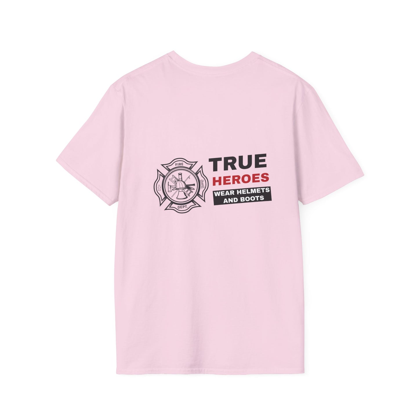 Firefighter Softstyle T-Shirt – True heroes wear helmets and boots