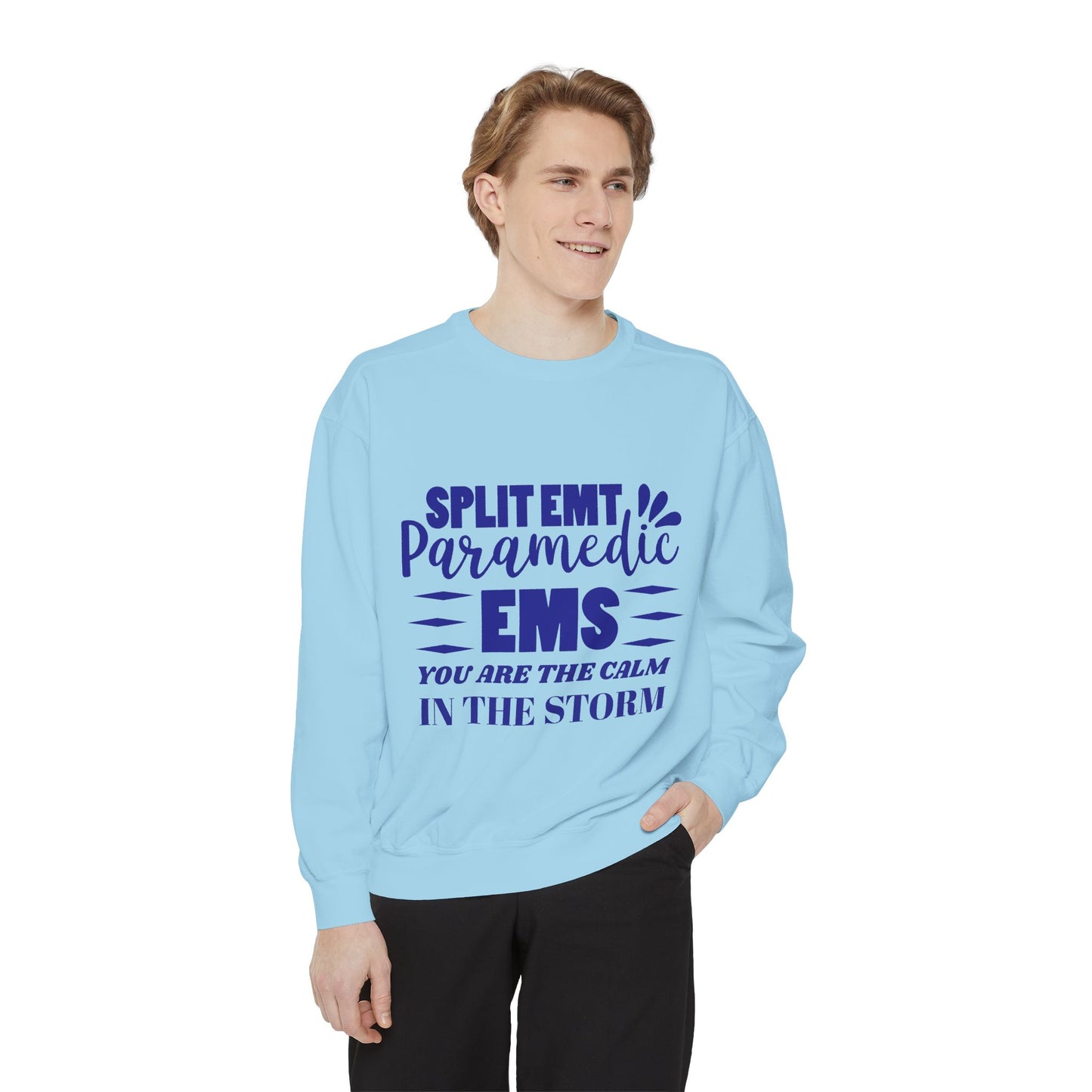 EMS Unisex Garment-Dyed Sweatshirt –You are the calm in the storm