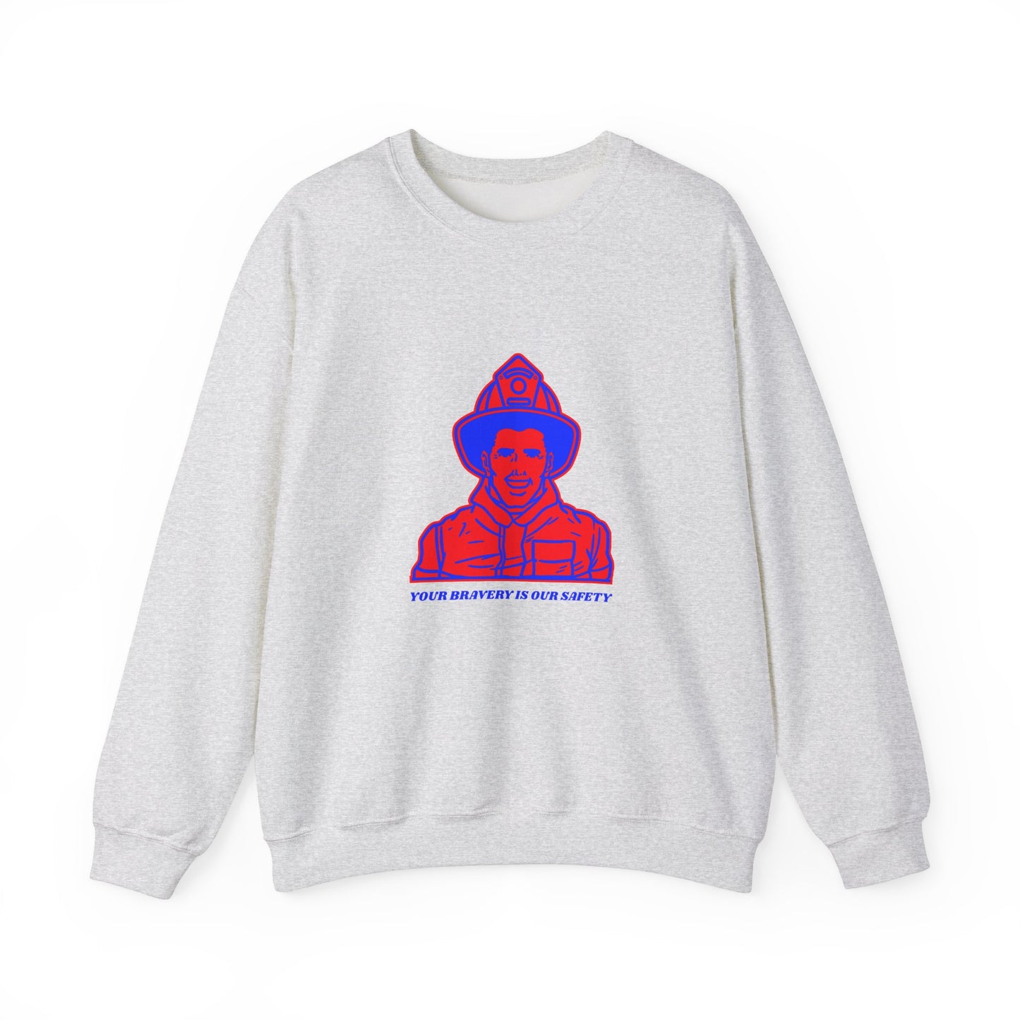 Firefighter Unisex Heavy Blend Crewneck Sweatshirt – Your bravery is our safety