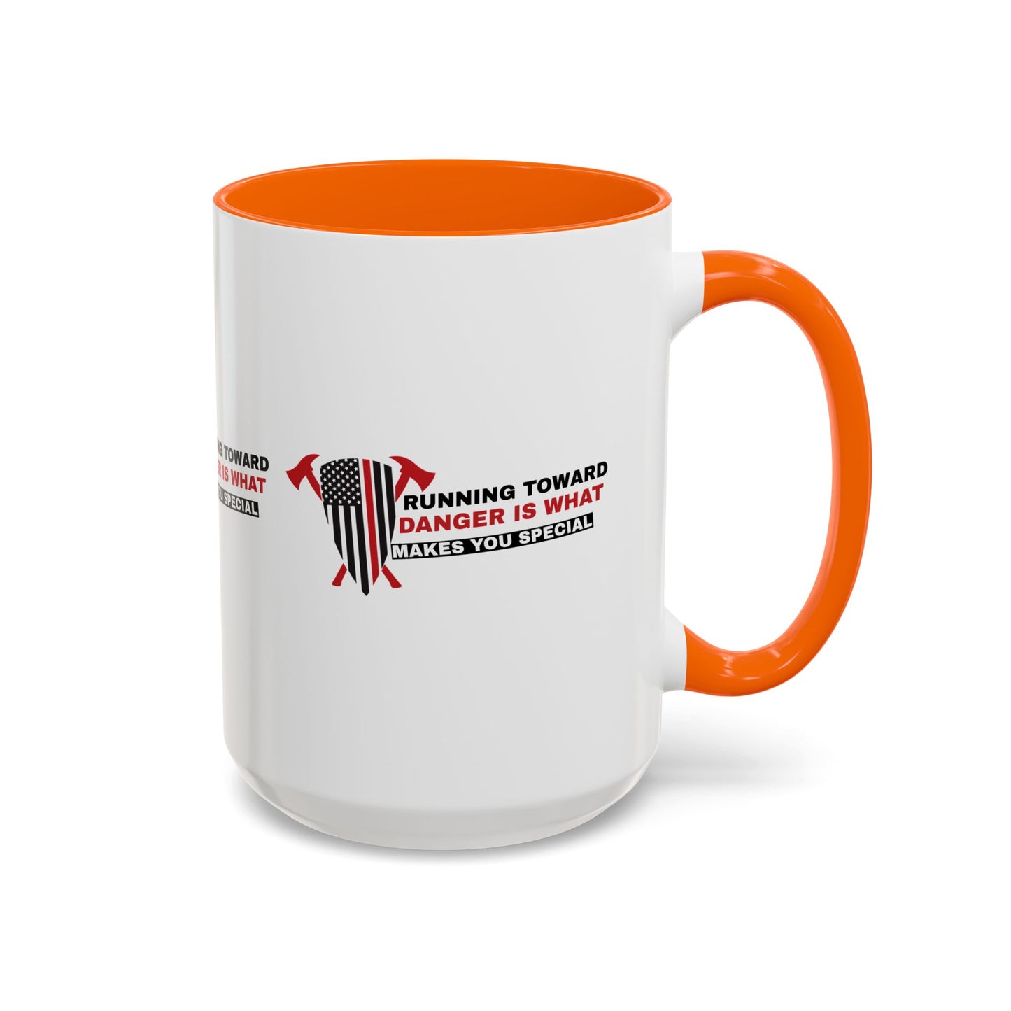 Firefighter Accent Coffee Mug – Running toward danger is what makes you special