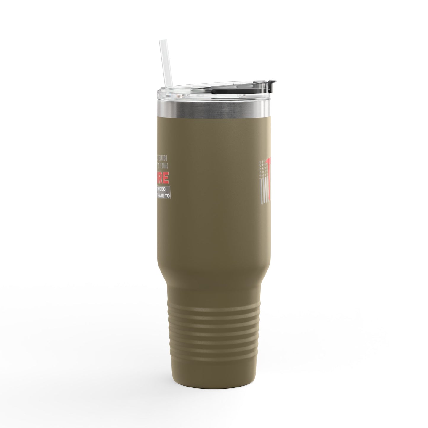 Firefighter Insulated Travel Mug, 40oz – You run into the fire, so we do not have to