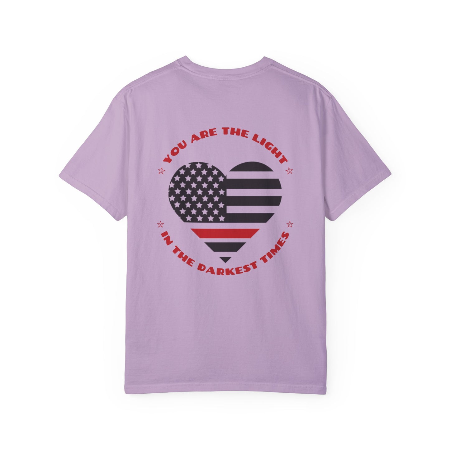 Firefighter Unisex Garment-Dyed T-Shirt – You are the light in the darkest times
