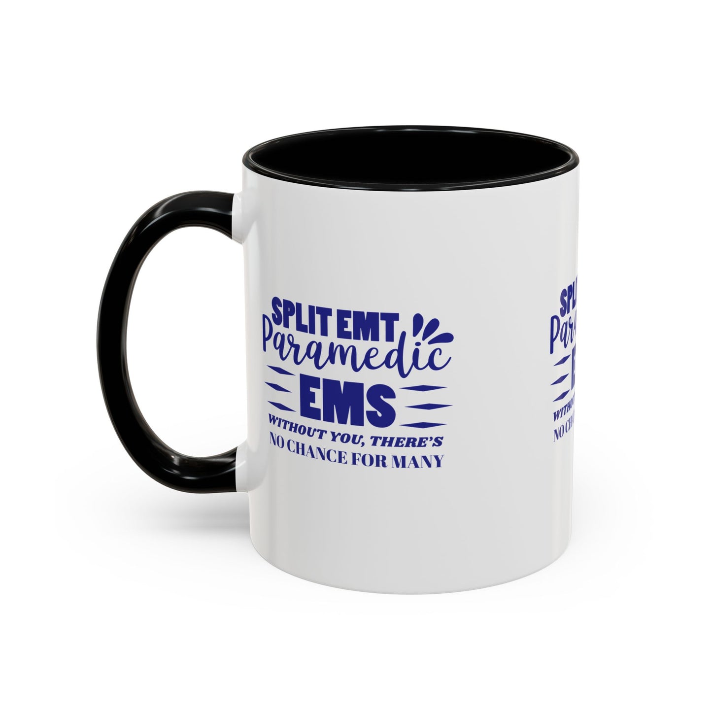 EMS Accent Coffee Mug – Without you, there’s no chance for many