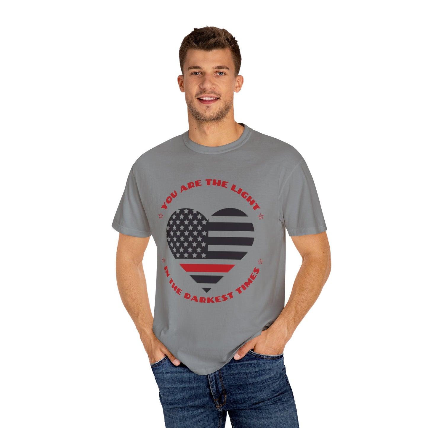 Firefighter Unisex Garment-Dyed T-Shirt – You are the light in the darkest times