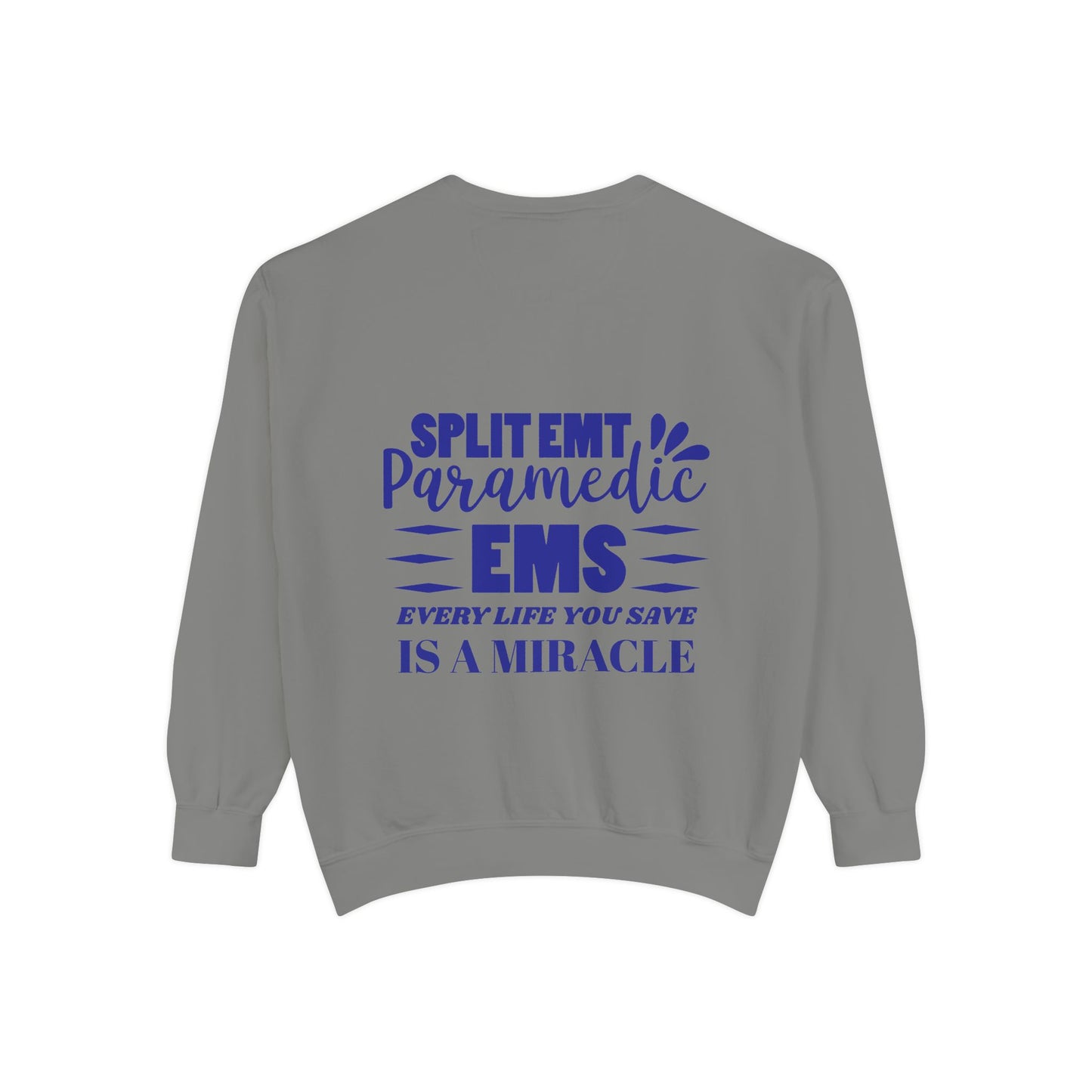 EMS Unisex Garment-Dyed Sweatshirt –Every life you save is a miracle