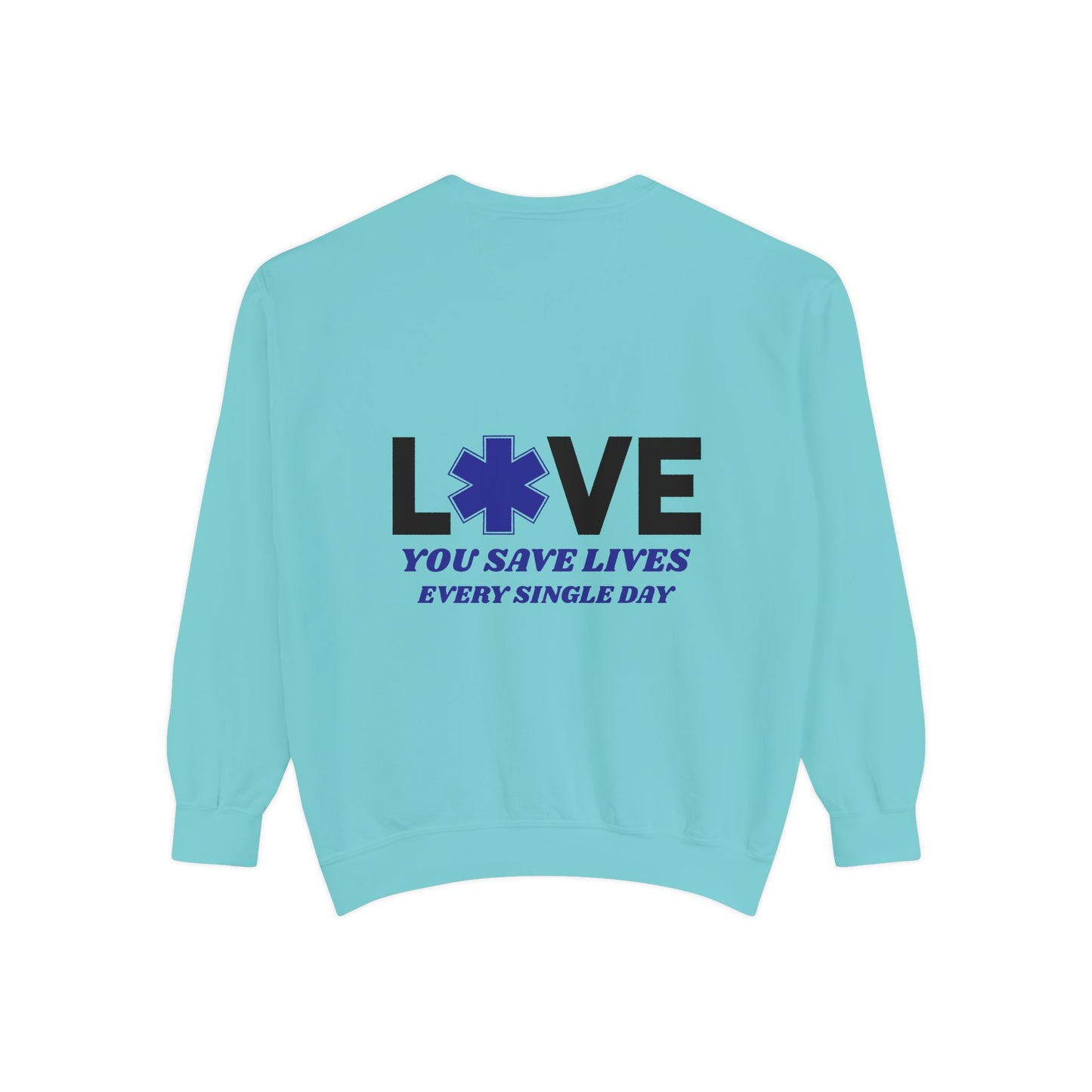 EMS Unisex Garment-Dyed Sweatshirt –You save lives every single day