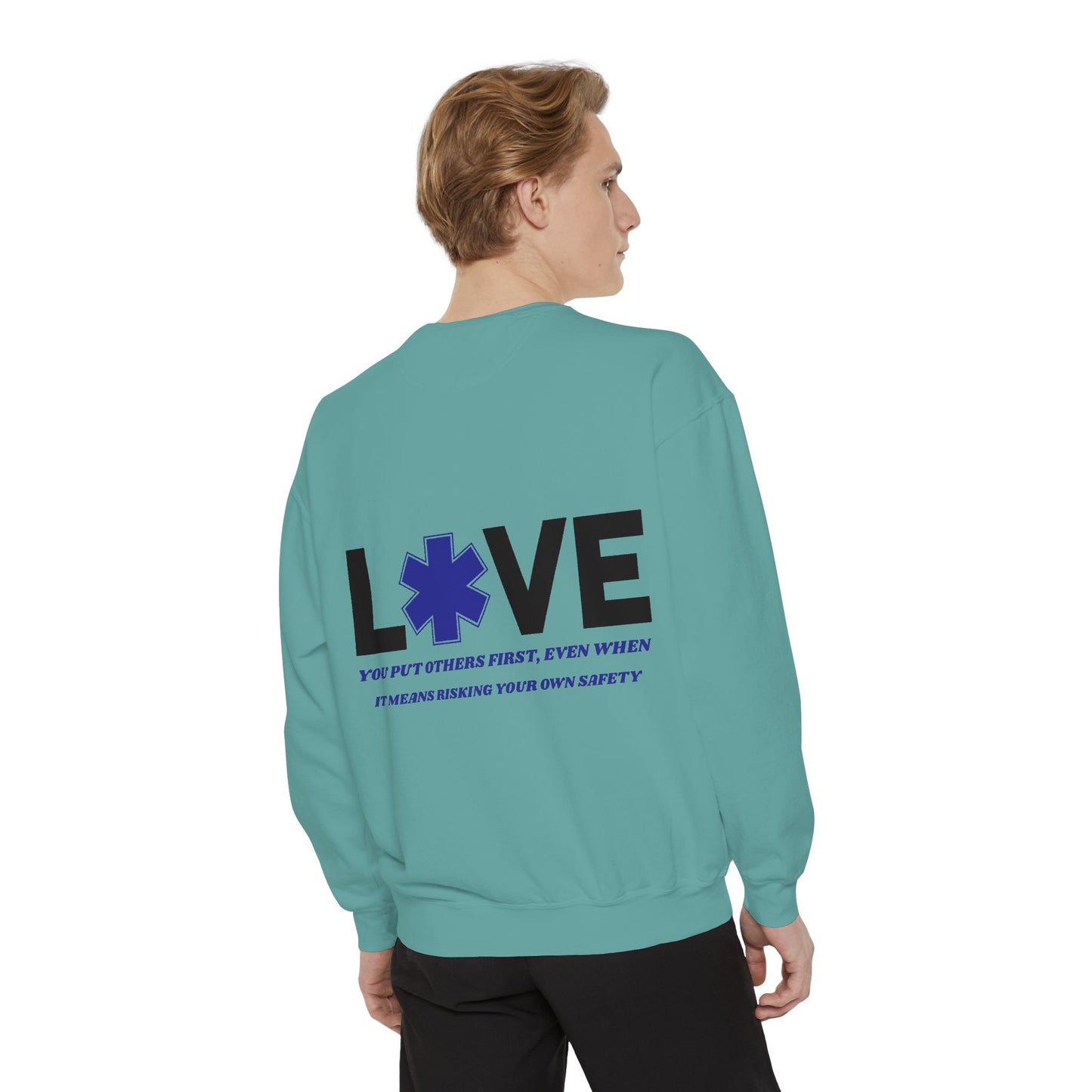 EMS Unisex Garment-Dyed Sweatshirt –You put others first, even when it means risking your own safety