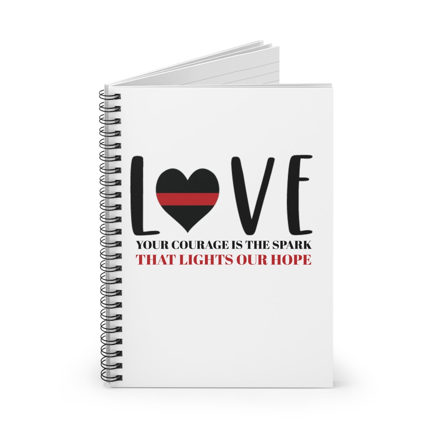 Firefighter Spiral Notebook – Your courage is the spark that lights our hope