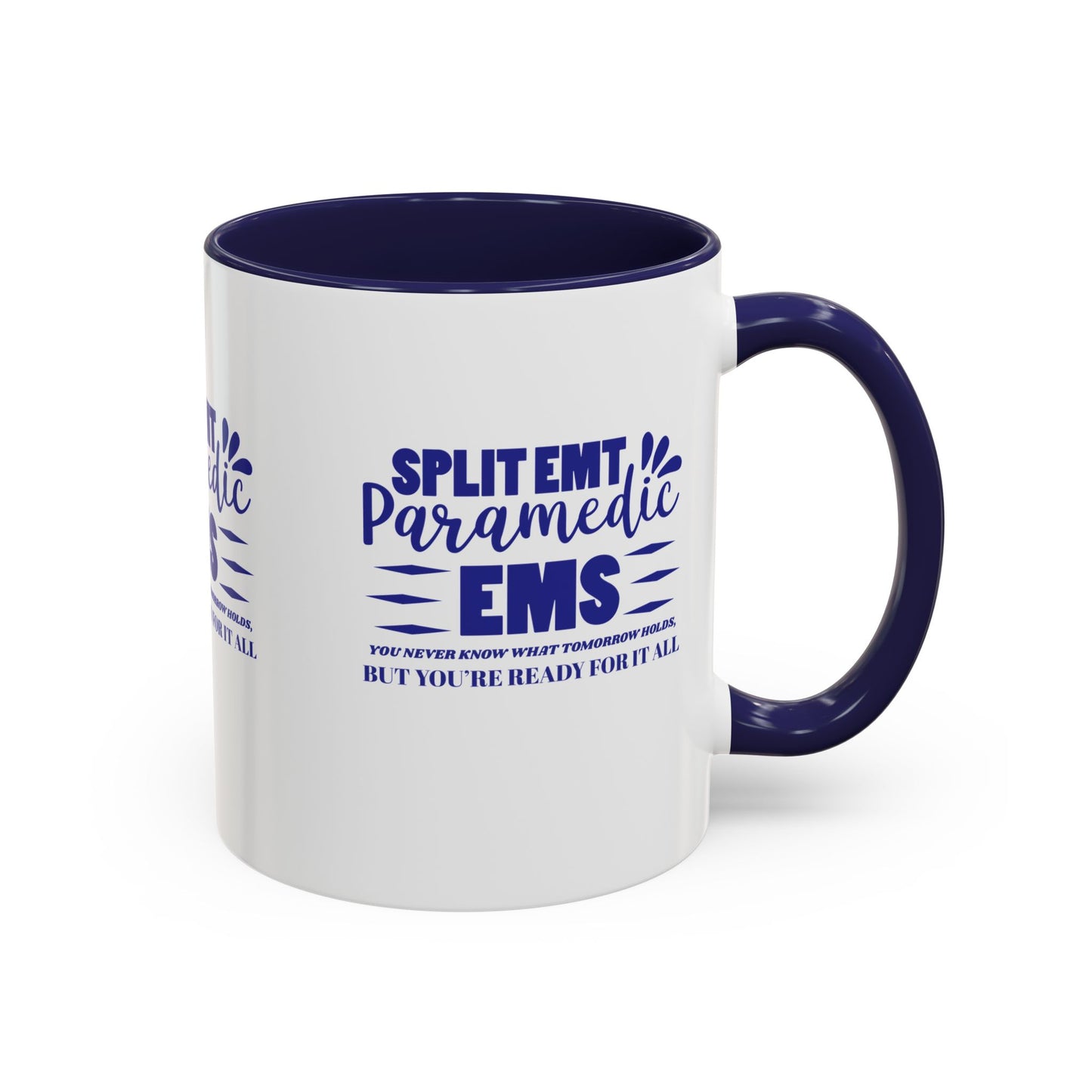 EMS Accent Coffee Mug – You never know what tomorrow holds, but you’re ready for it all
