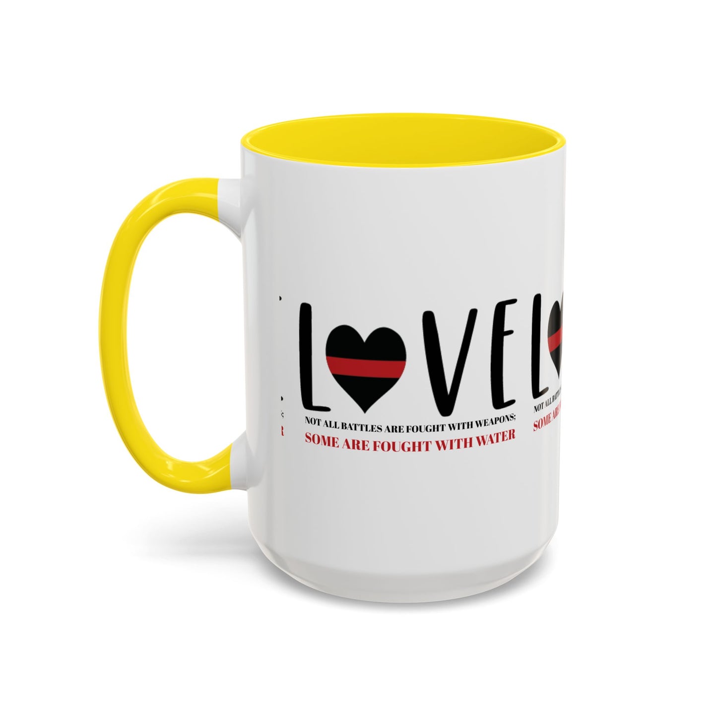 Firefighter Accent Coffee Mug – Not all battles are fought with weapons; some are fought with water