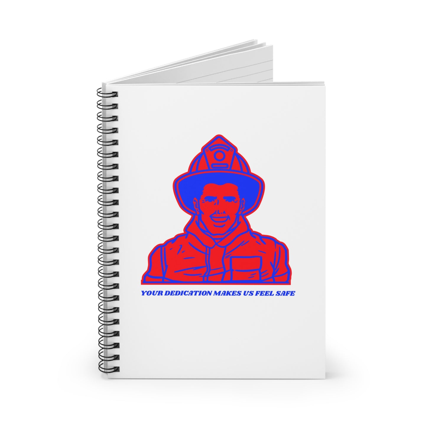 Firefighter Spiral Notebook – Your dedication makes us feel safe