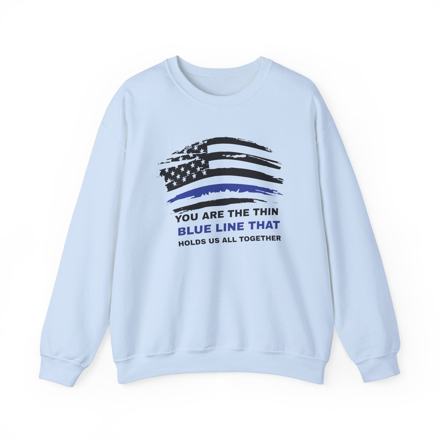 Police Unisex Heavy Blend Crewneck Sweatshirt – You are the thin blue line that holds us all together