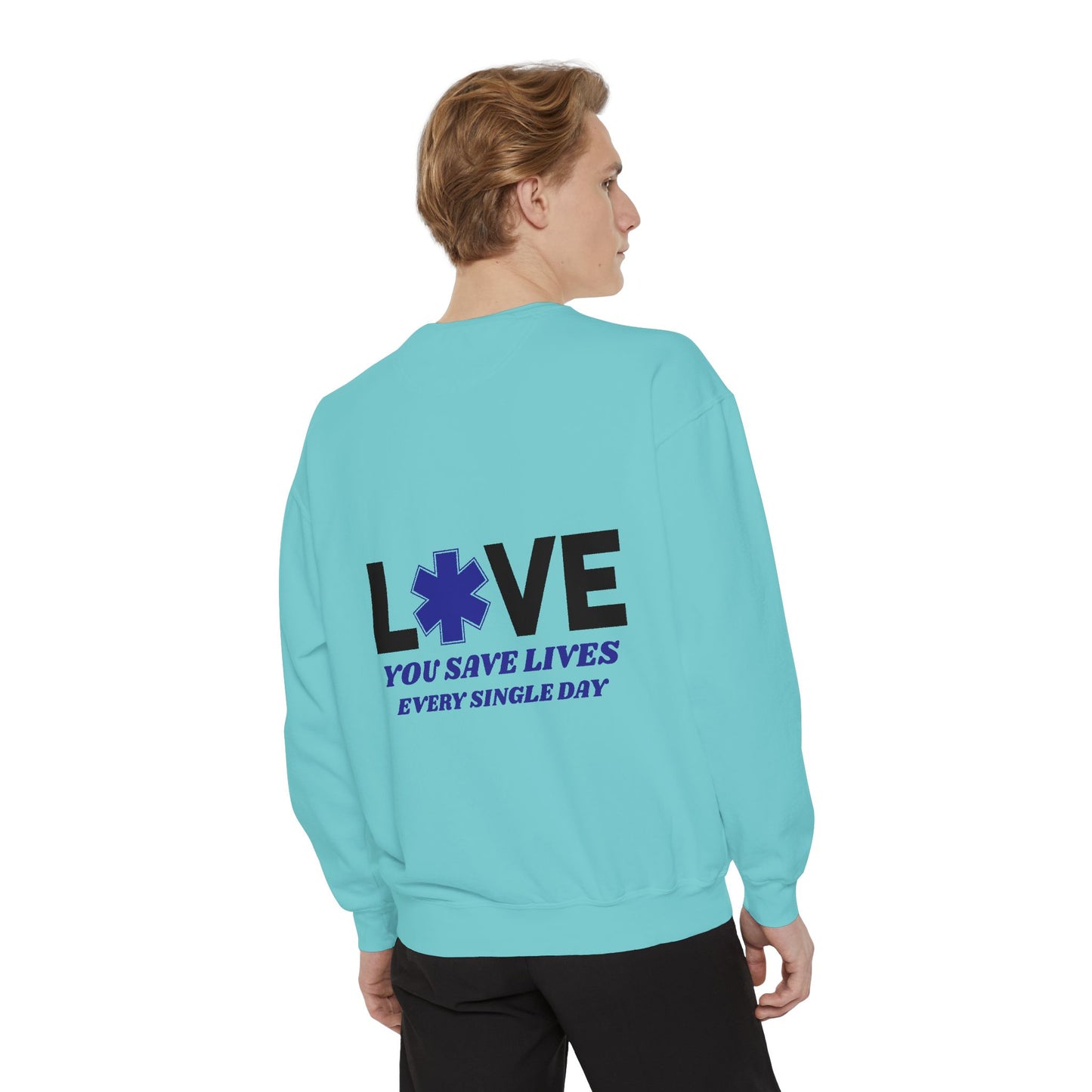 EMS Unisex Garment-Dyed Sweatshirt –You save lives every single day