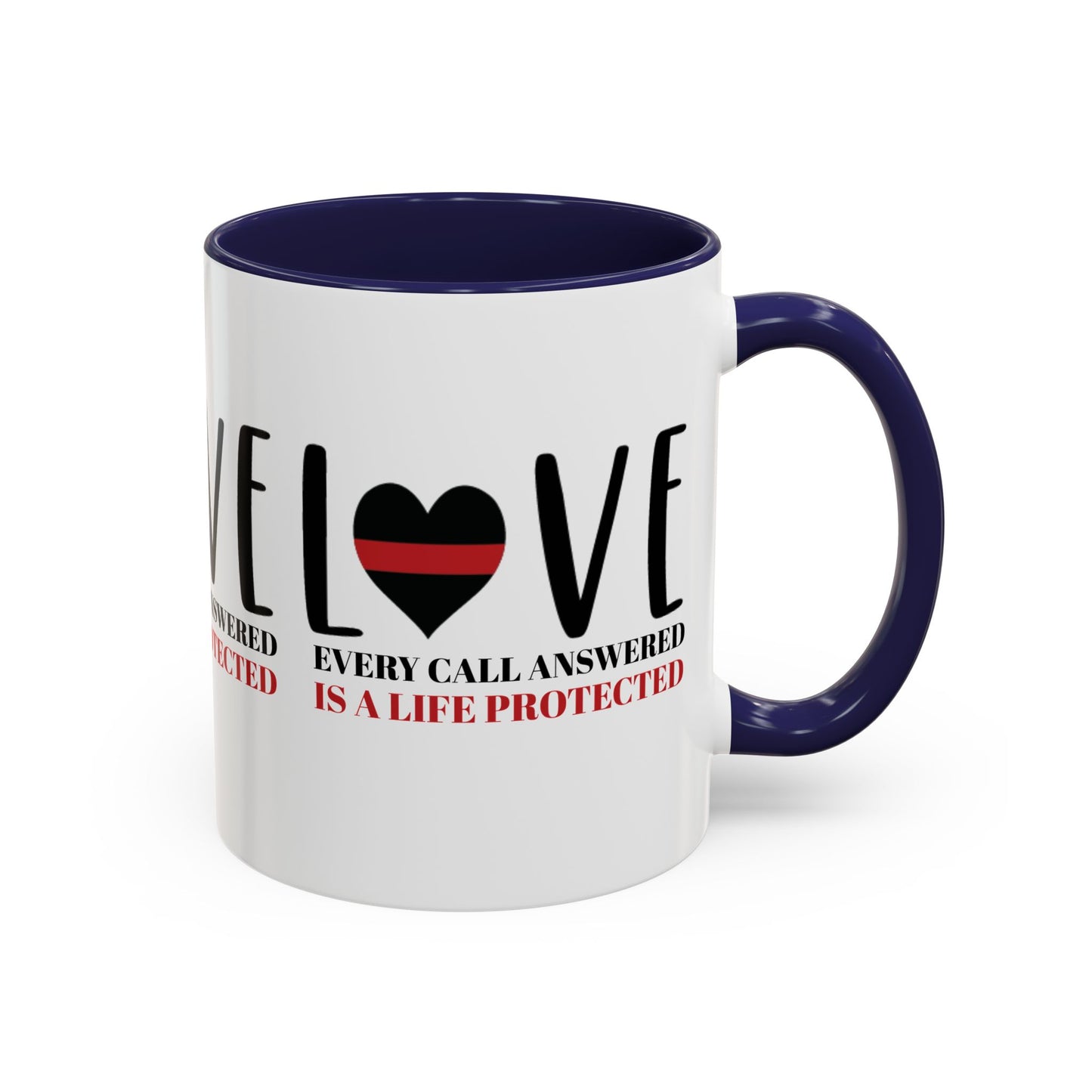 Firefighter Accent Coffee Mug – Every call answered is a life protected