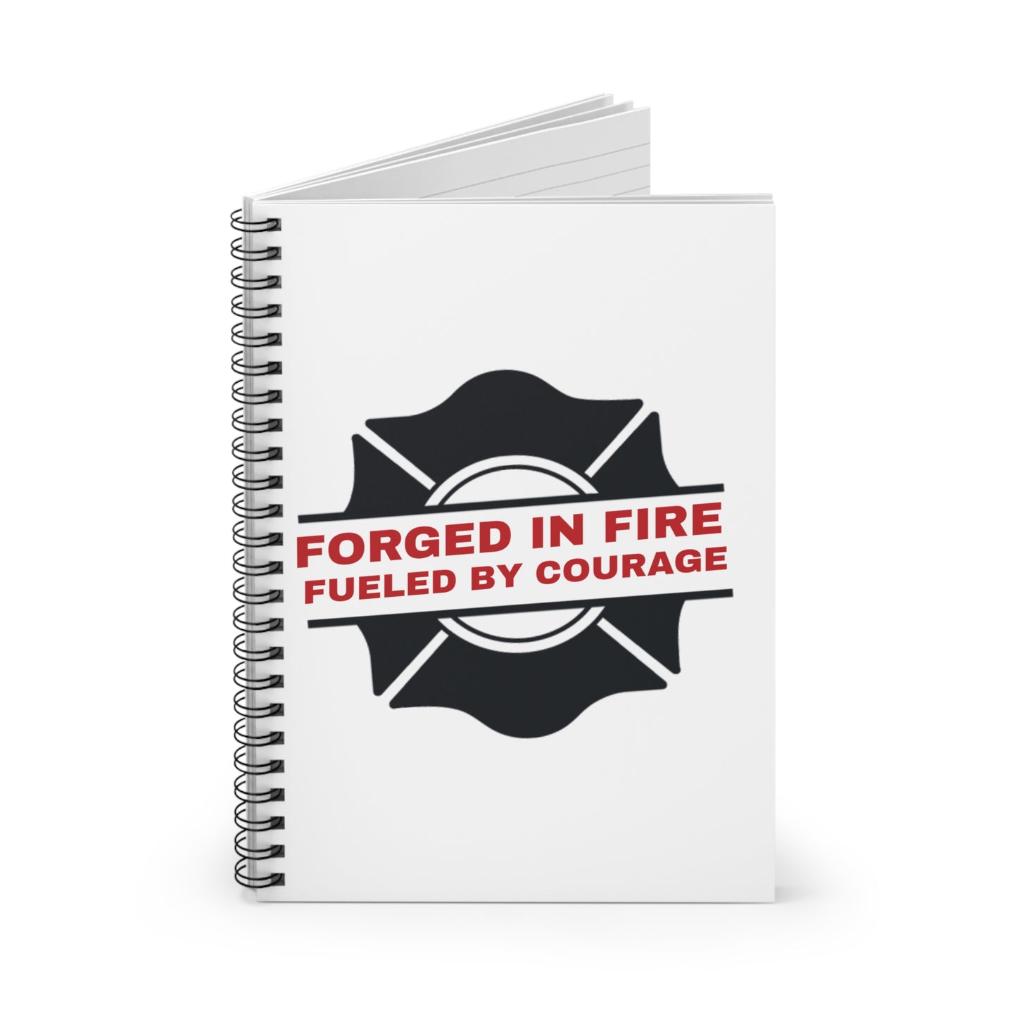Firefighter Spiral Notebook – Forged in fire, fueled by courage