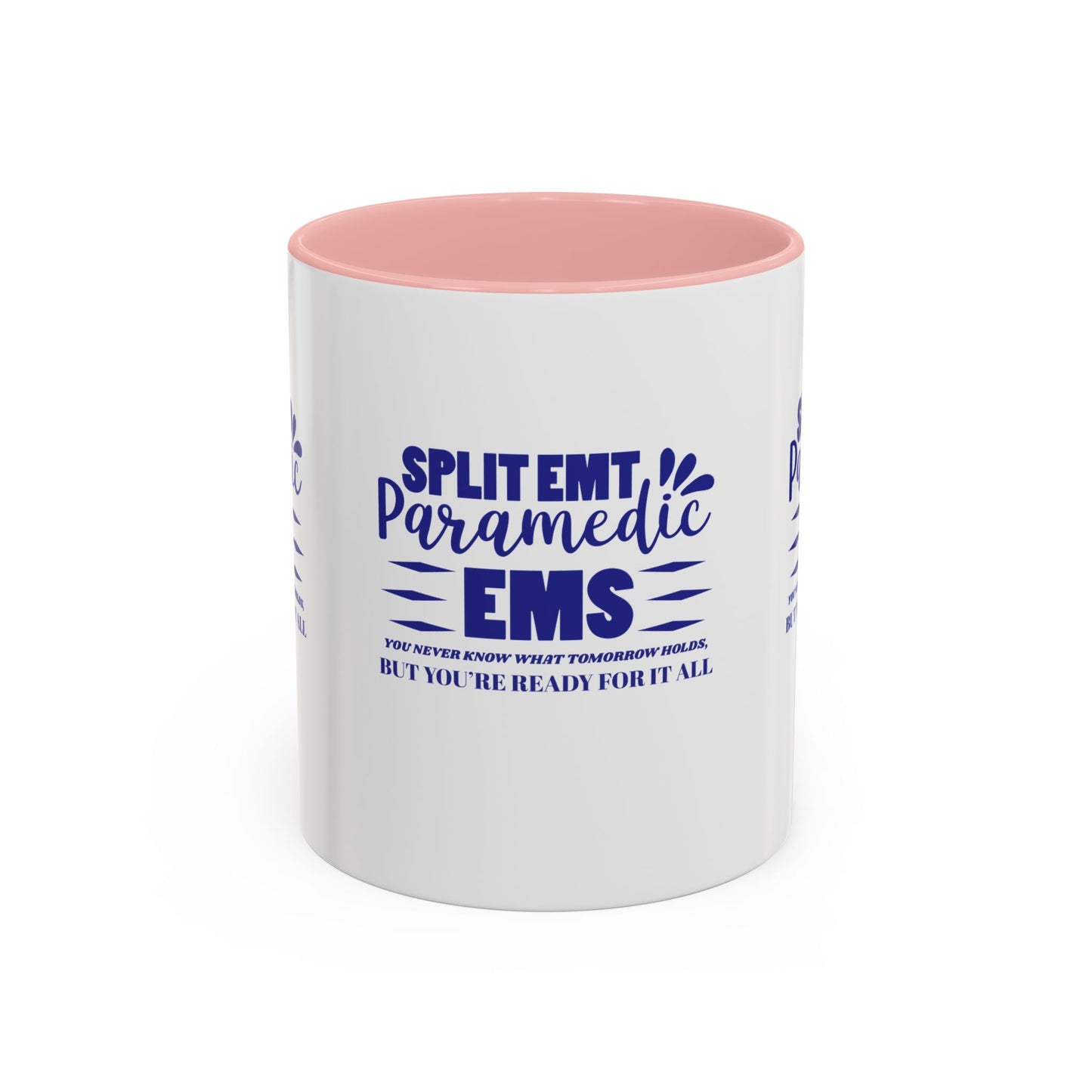 EMS Accent Coffee Mug – You never know what tomorrow holds, but you’re ready for it all
