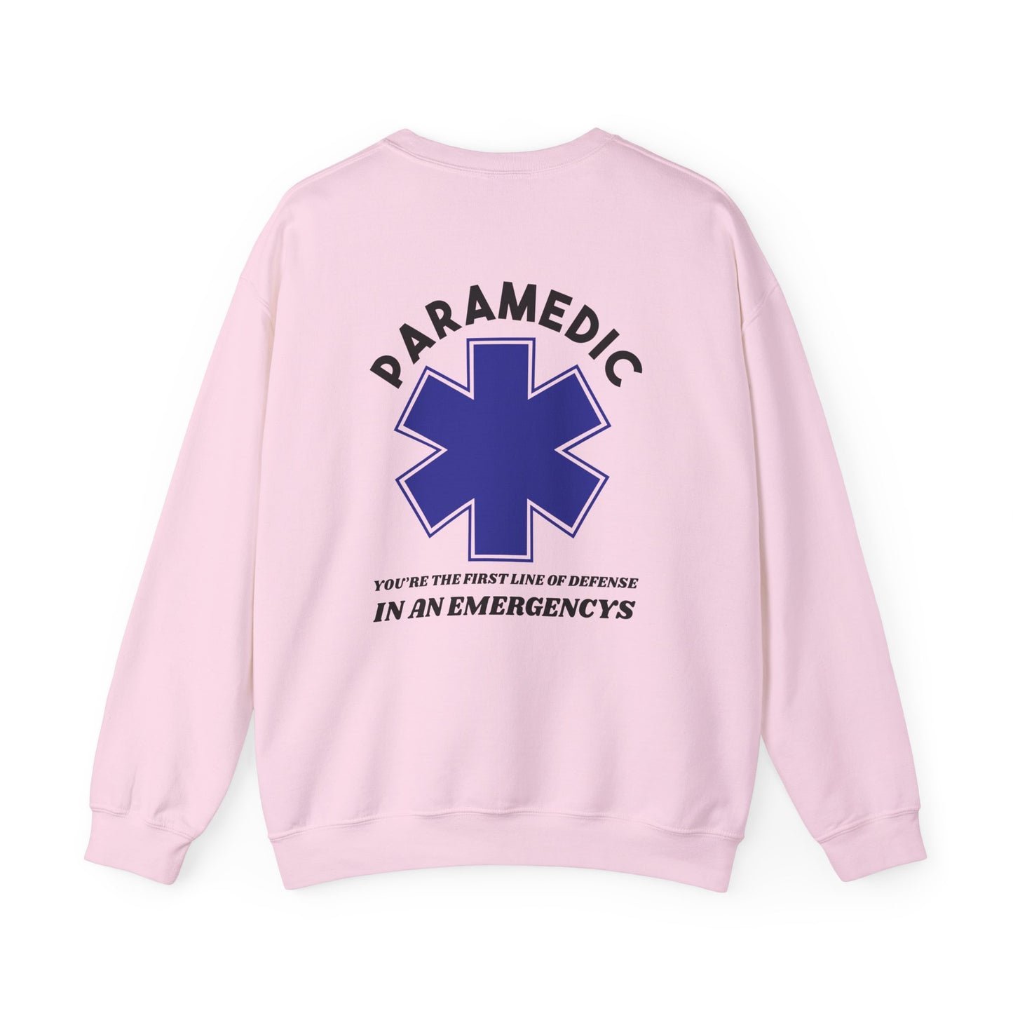 EMS Unisex Crewneck Sweatshirt – You’re the first line of defense in an emergency