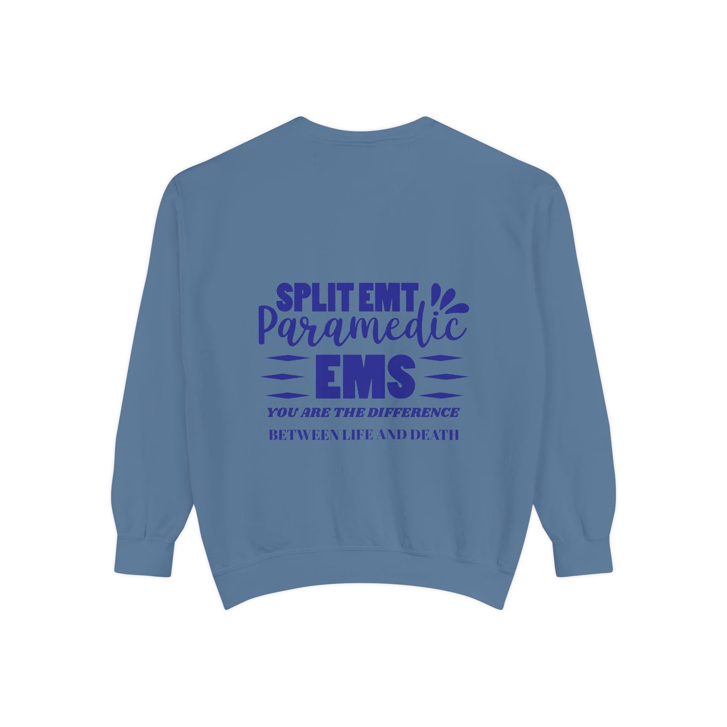 EMS Unisex Garment-Dyed Sweatshirt –You are the difference between life and death