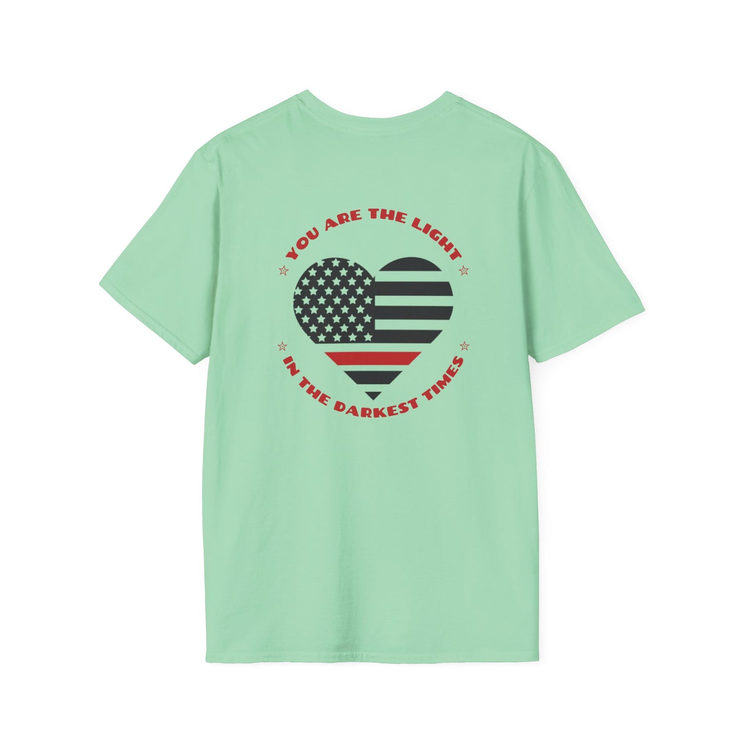 Firefighter Softstyle T-Shirt – You are the light in the darkest times