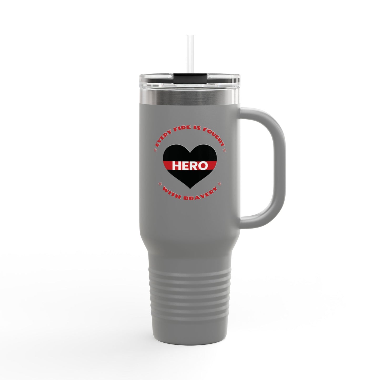 Firefighter Insulated Travel Mug, 40oz – Every fire is fought with bravery
