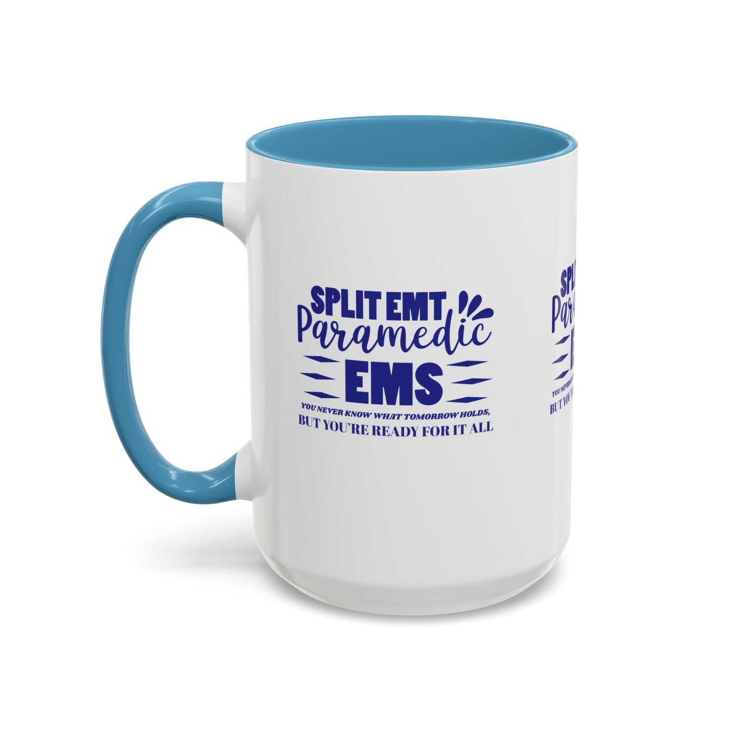 EMS Accent Coffee Mug – You never know what tomorrow holds, but you’re ready for it all