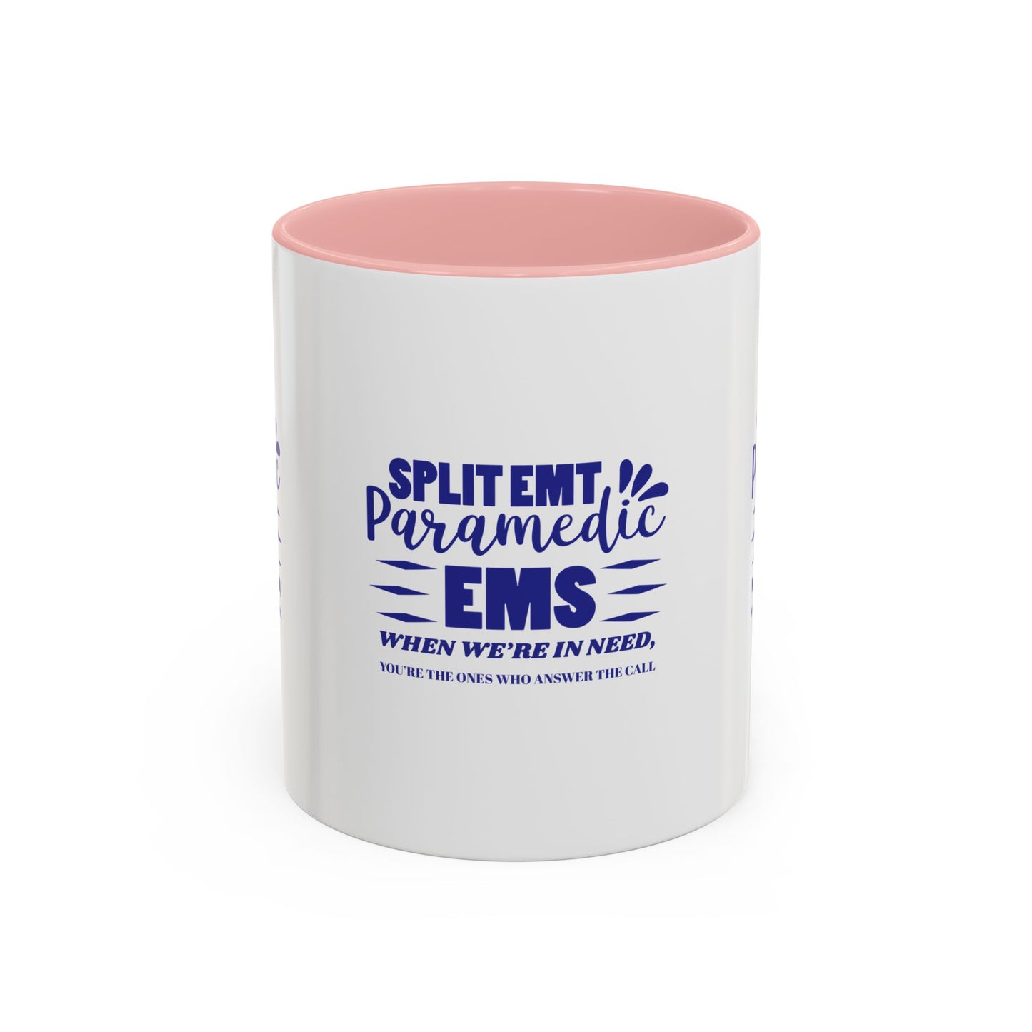 EMS Accent Coffee Mug – When we’re in need, you’re the ones who answer the call