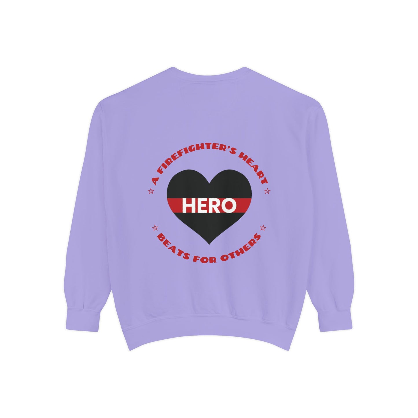 Firefighter Unisex Garment-Dyed Sweatshirt – A firefighter’s heart beats for others