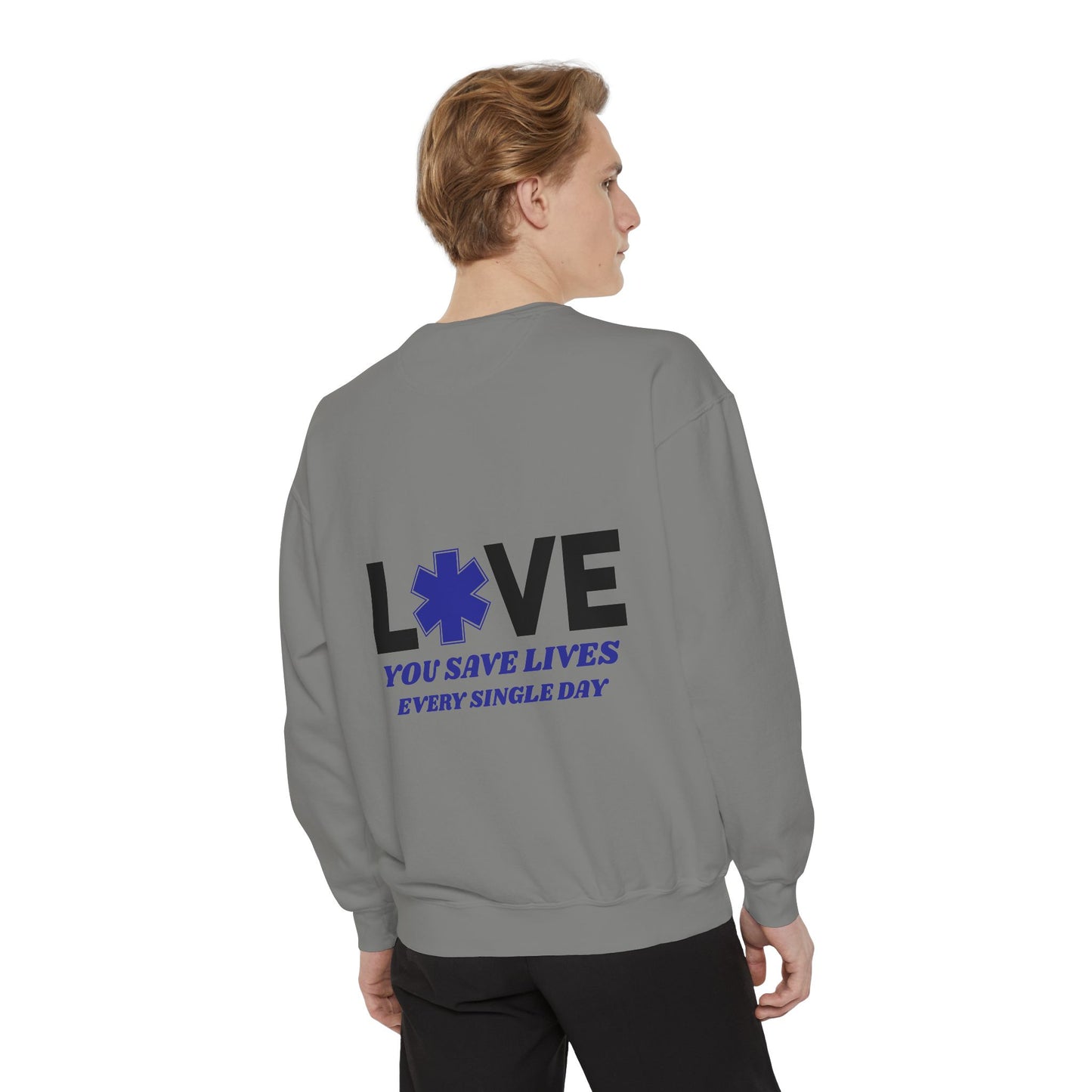 EMS Unisex Garment-Dyed Sweatshirt –You save lives every single day