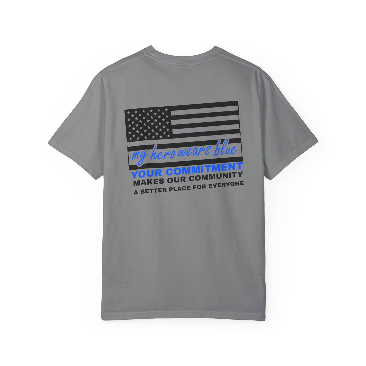 Police Unisex Garment-Dyed T-Shirt – Your commitment makes our community a better place for everyone