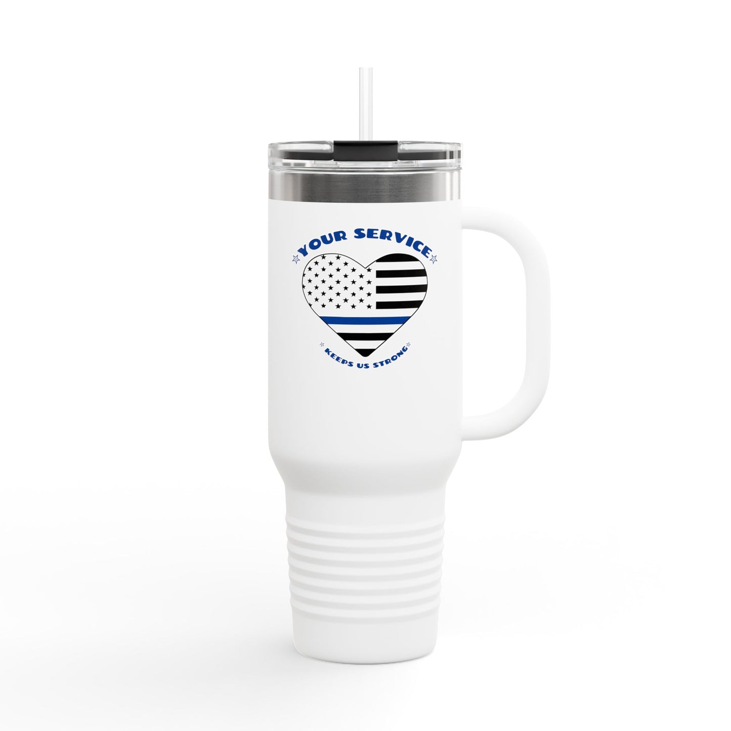 Travel Mug, 40oz Your Service Keeps Us Strong - Police Appreciation Design