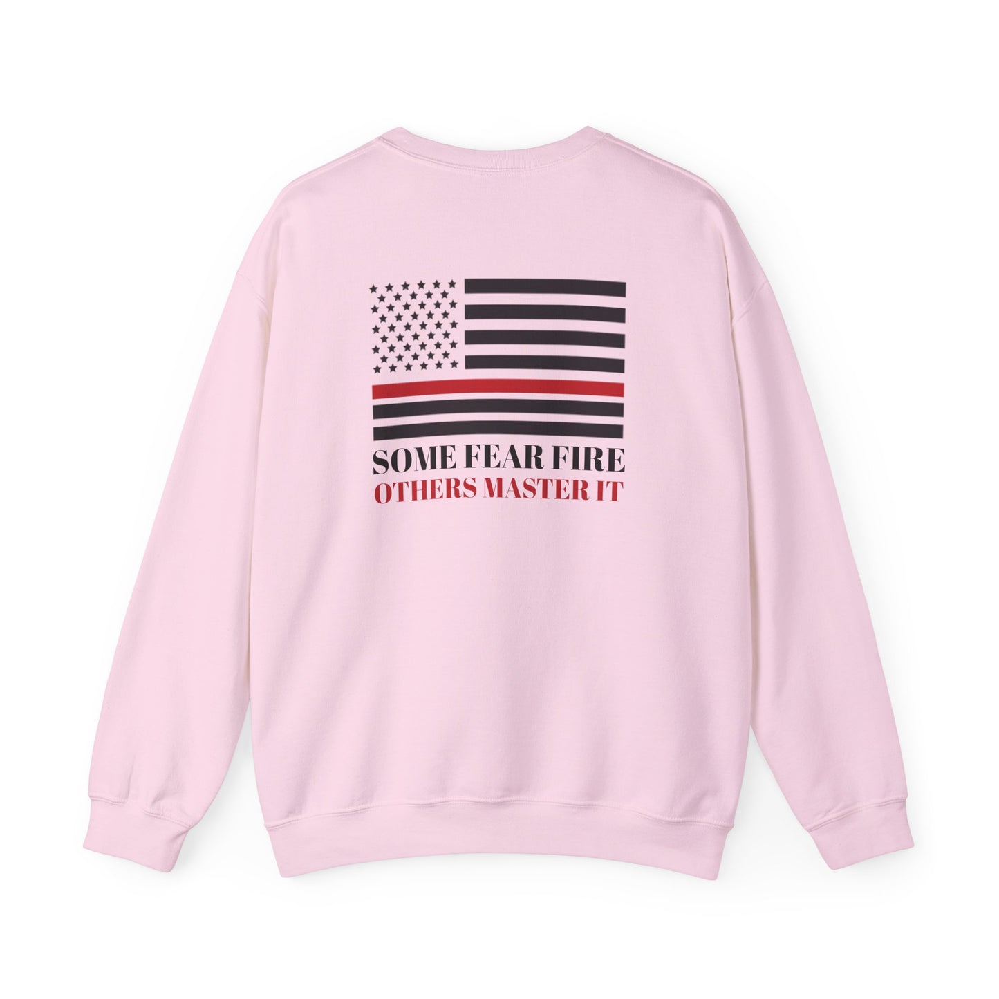 Firefighter Unisex Heavy Blend Crewneck Sweatshirt – Some fear fire, others master it