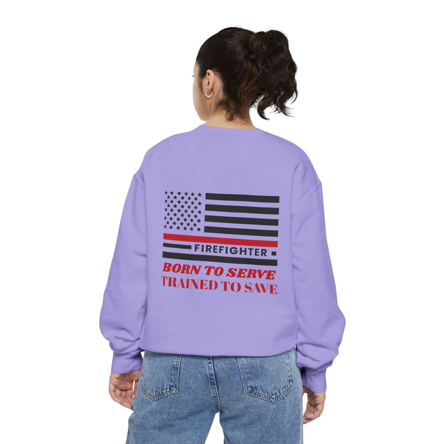 Firefighter Unisex Garment-Dyed Sweatshirt – Born to serve, trained to save