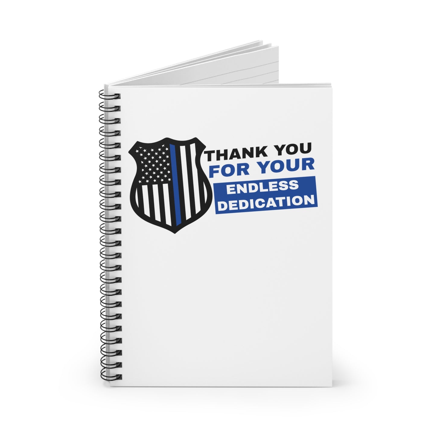 Police Spiral Notebook – Thank you for your endless dedication