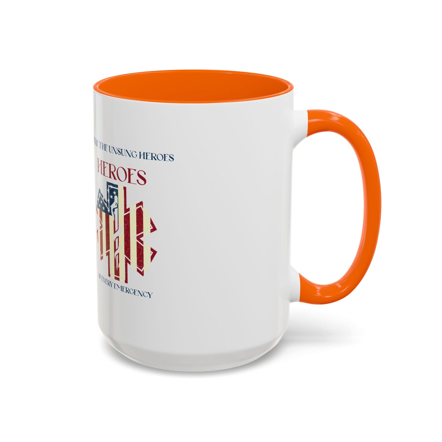 EMS Accent Coffee Mug – You’re the unsung heroes of every emergency