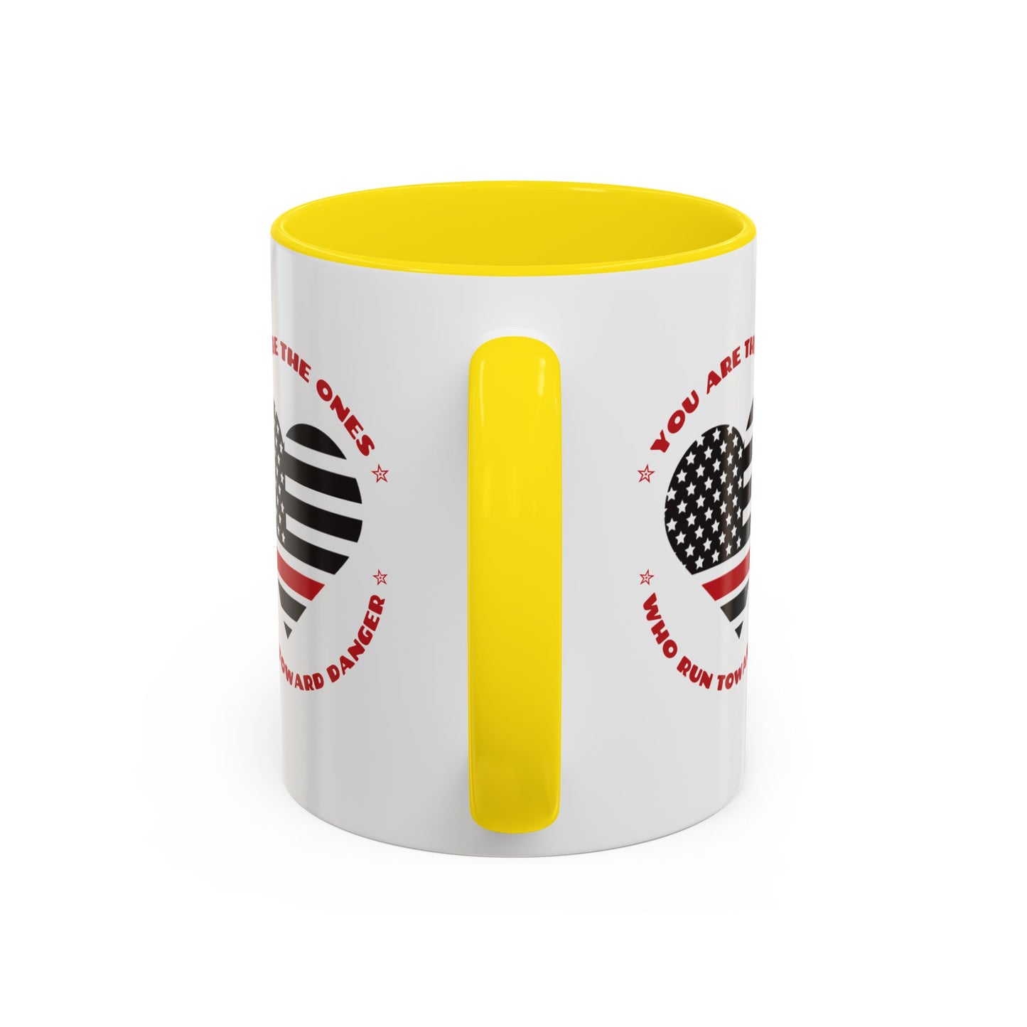 Firefighter Accent Coffee Mug – You are the ones who run toward danger
